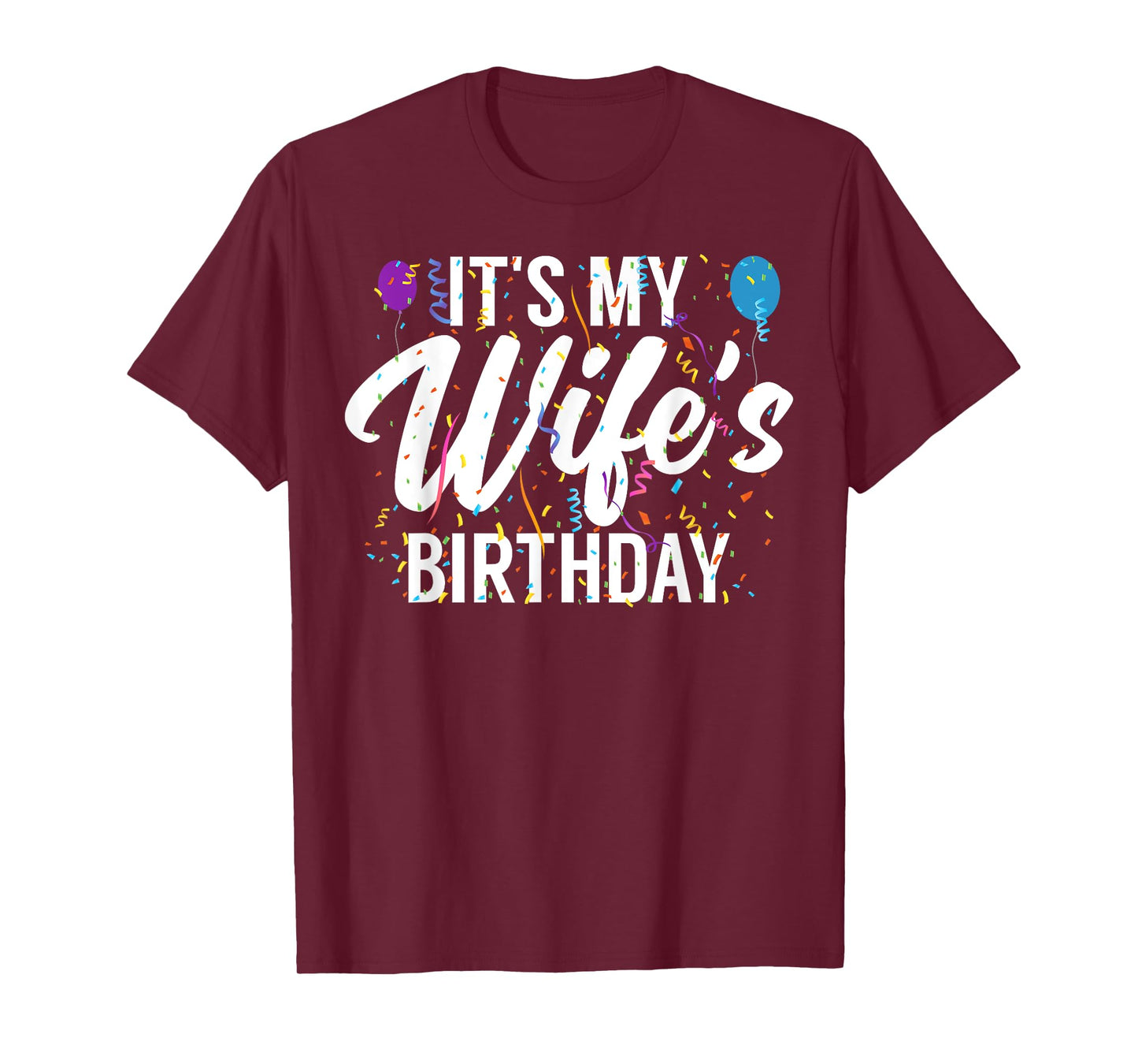 It's My Wife's Birthday Celebration Bday Family Matching T-Shirt