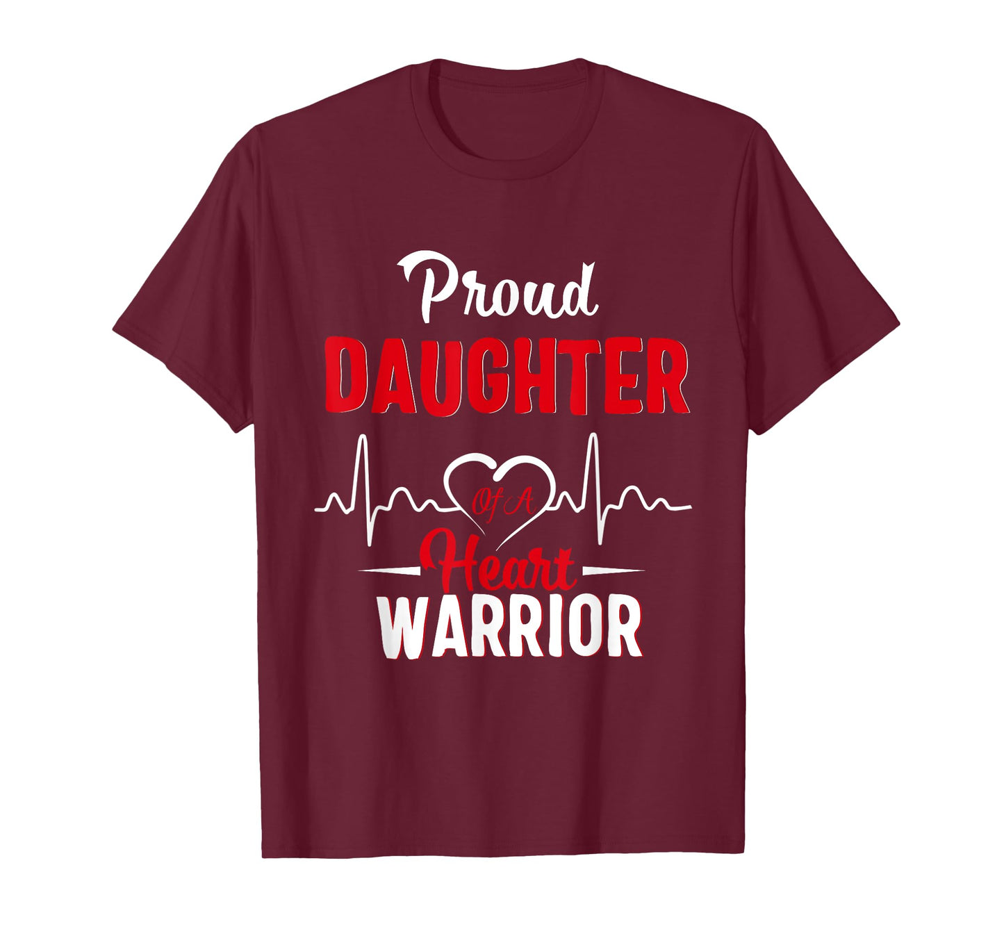 Proud Daughter of a Heart Warrior CHD Awareness gift T-Shirt
