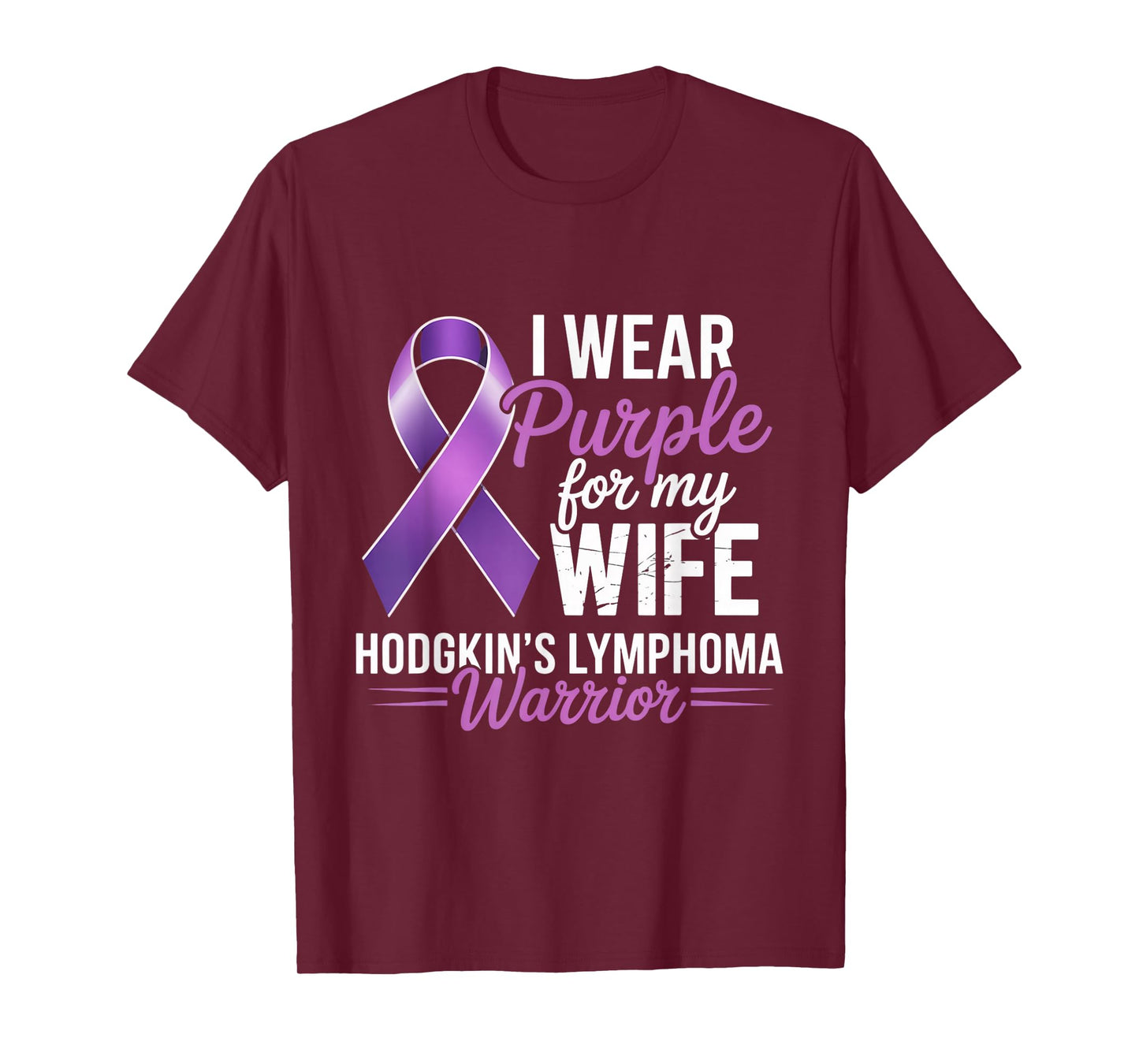 I Wear Purple for My Wife Hodgkin Lymphoma Awarenes Warrior T-Shirt