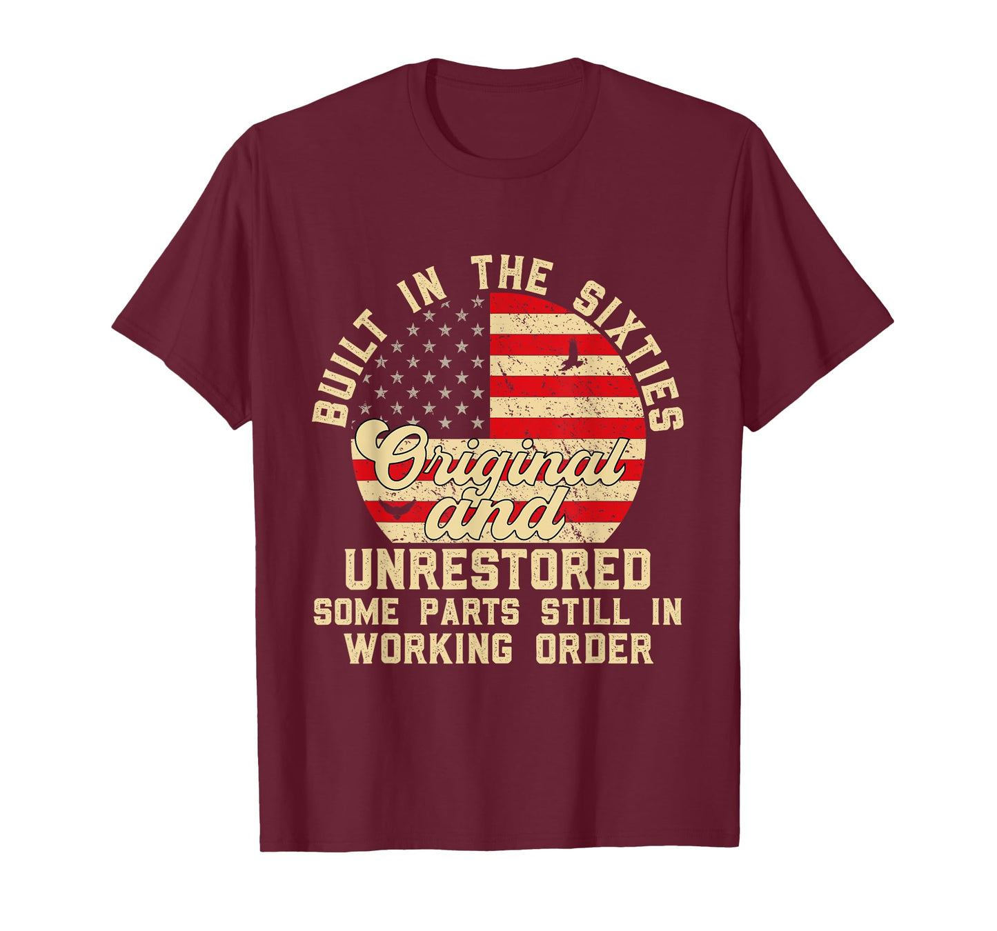 Built In The Sixties Original & unrestored 60s Birthday Men T-Shirt