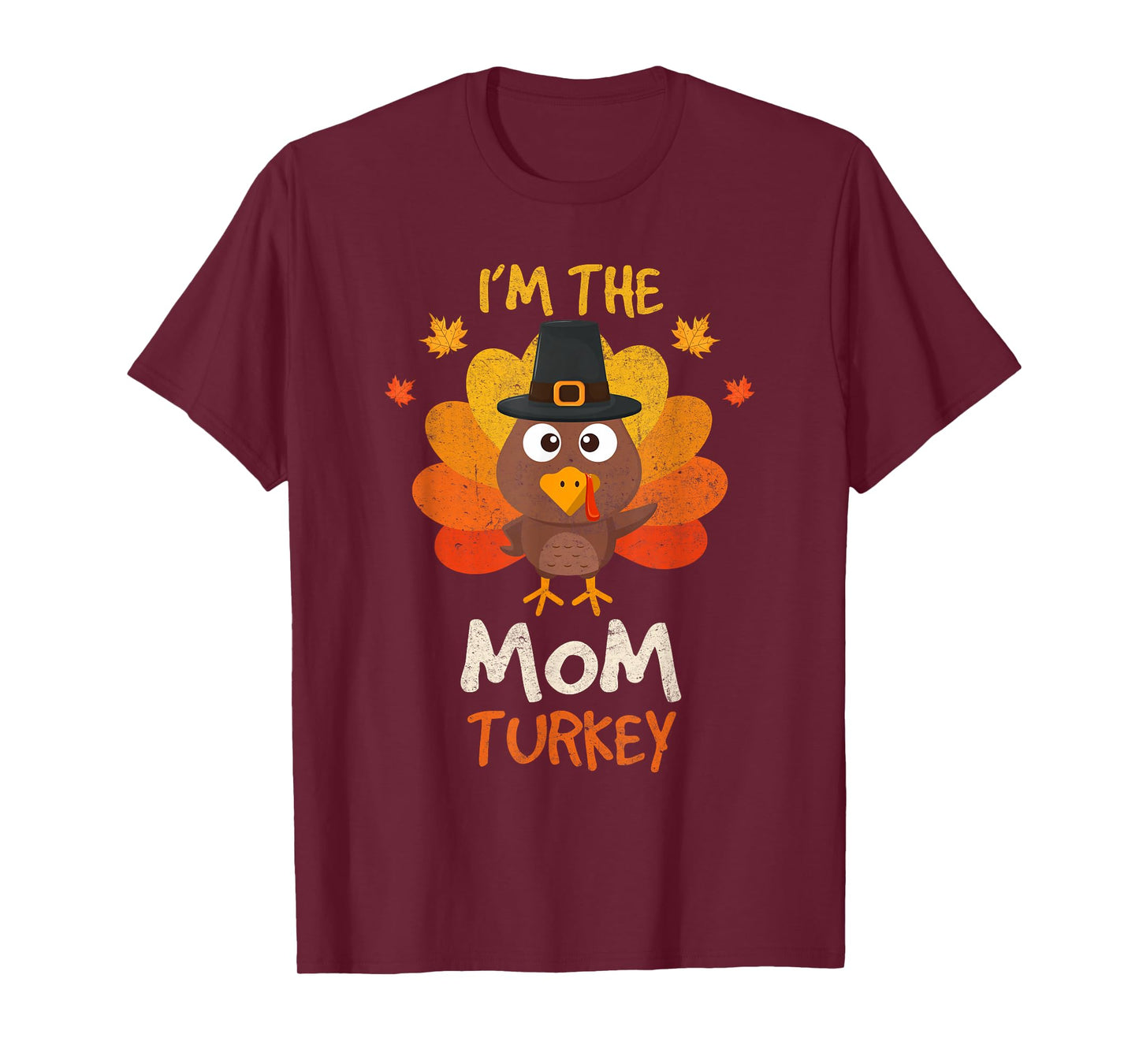 I'm the Mom Turkey Matching Family Thanksgiving Mom Turkey T-Shirt