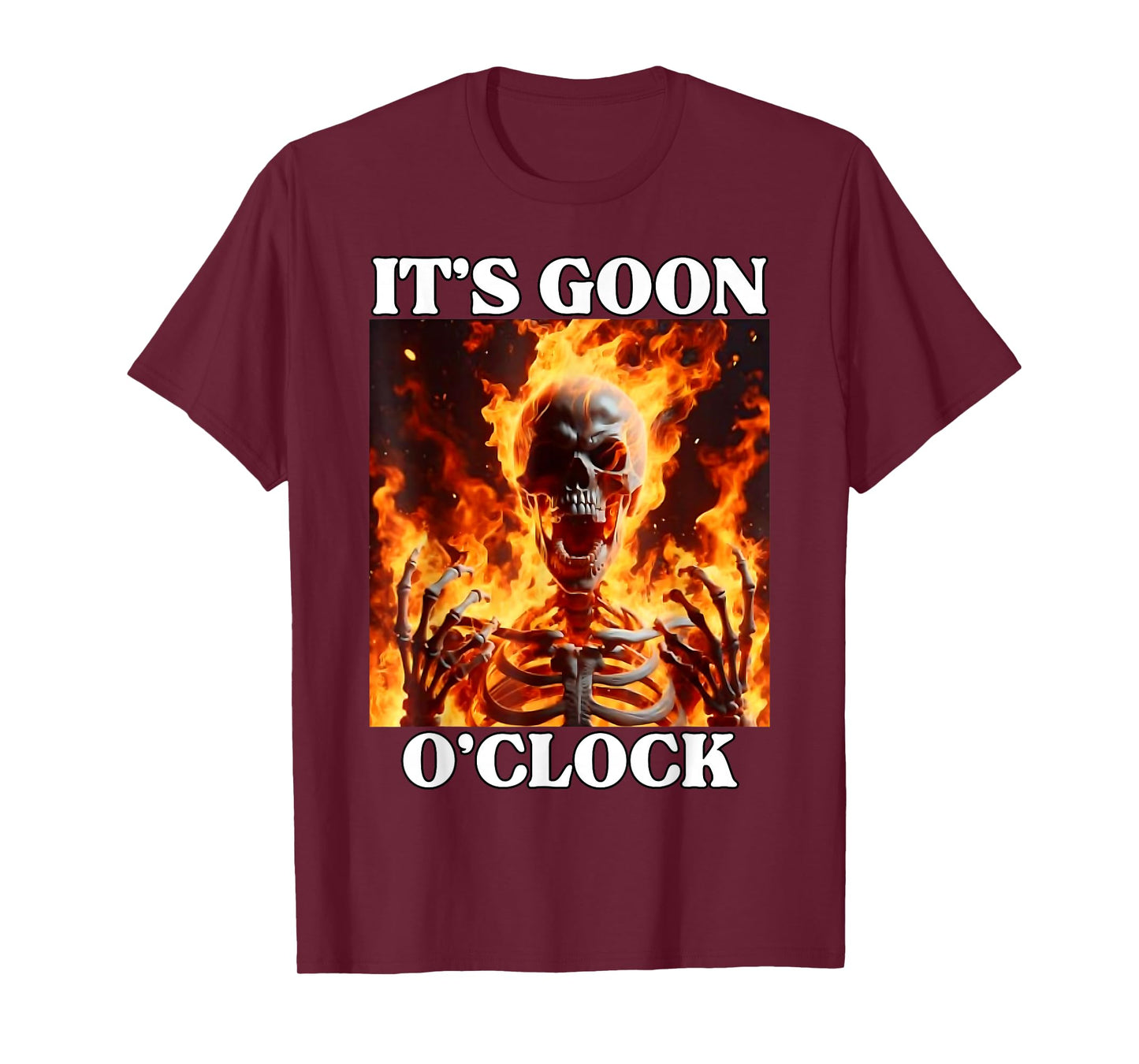 Gooning O'clock Funny Cringe Hard Skeleton Meme Flames T-Shirt