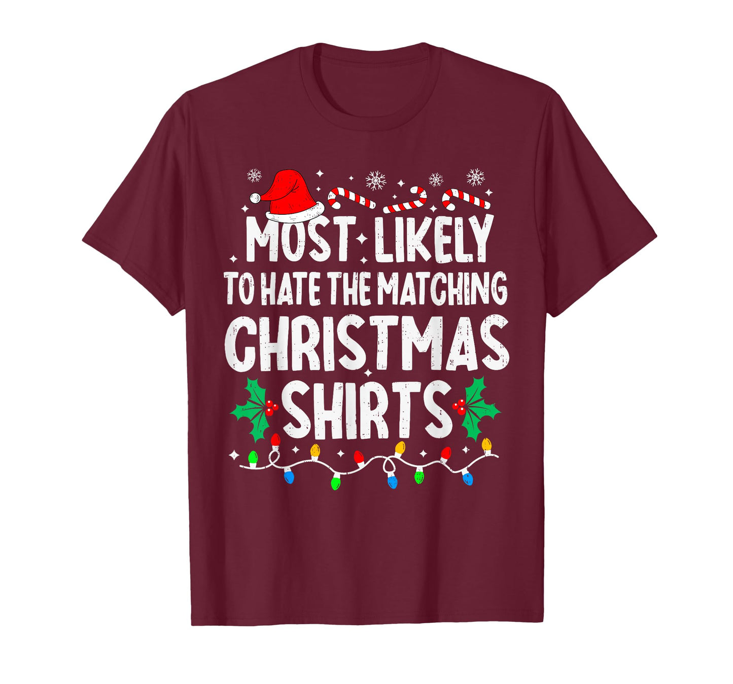 Most Likely to Hate The Matching Christmas Shirts Family T-Shirt