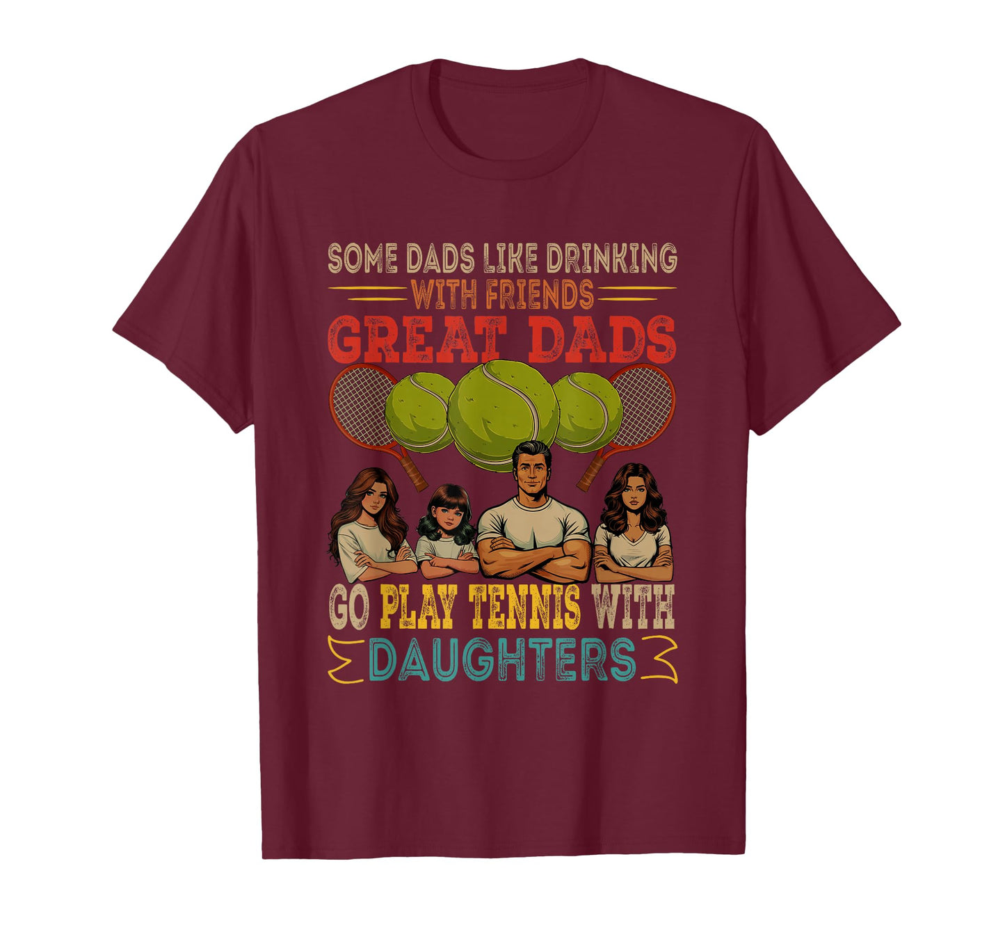 Dads Go Play Tennis With Daughters Three Cute Daughters T-Shirt