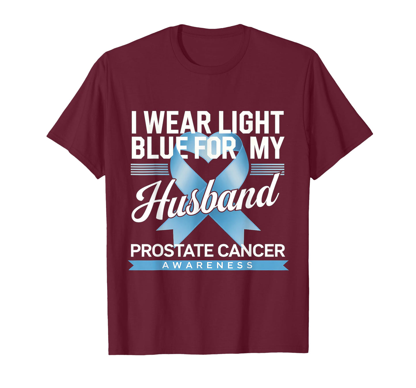 Light Blue Ribbon For My Husband Prostate Cancer Awareness T-Shirt