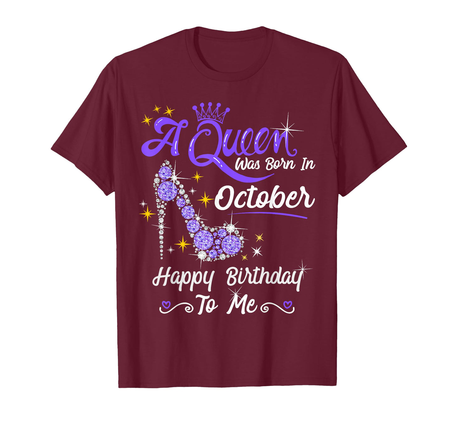 Queen was Born in October Cute Funny Happy Birthday Gift T-Shirt