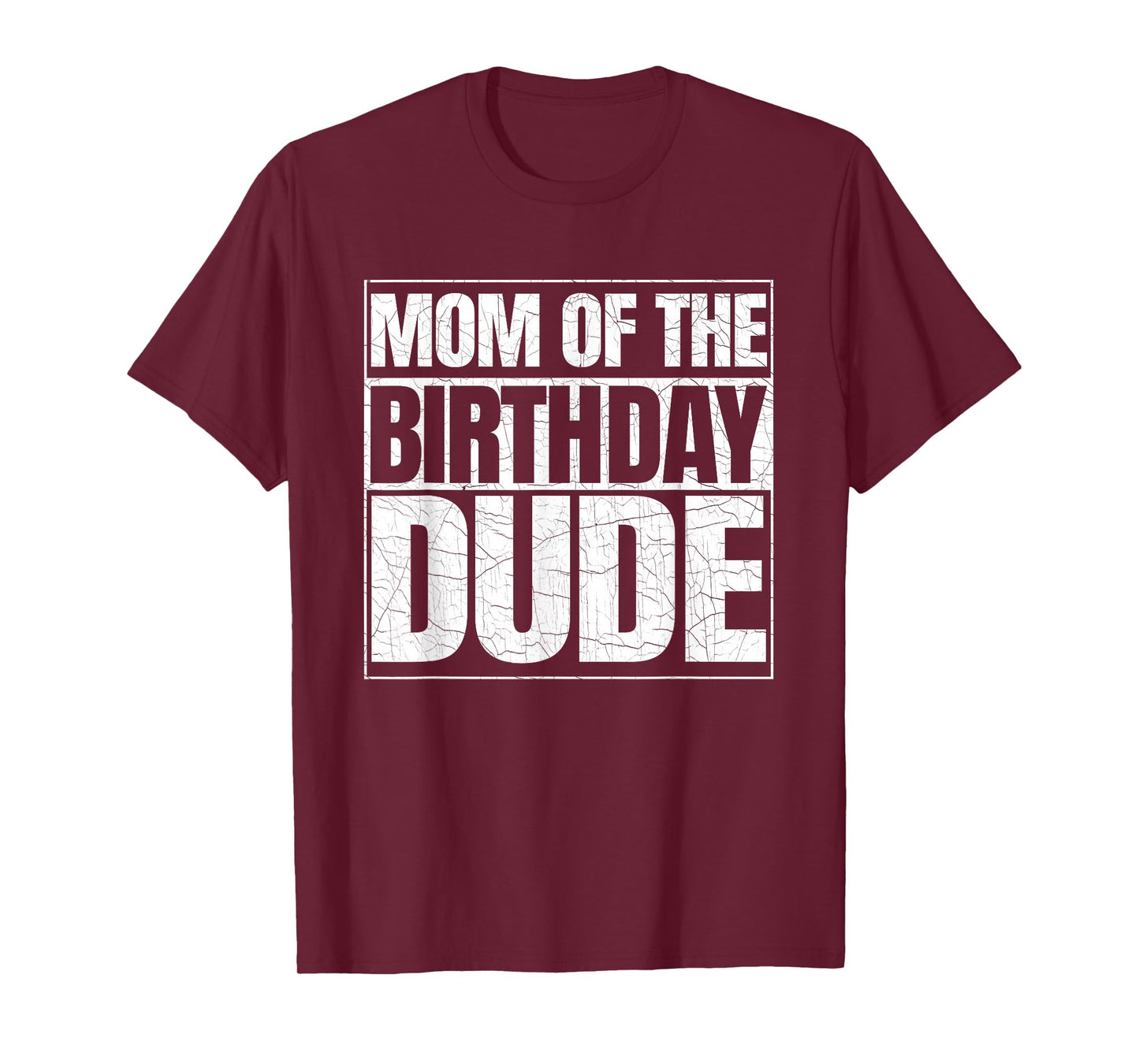 Mom of the Birthday Dude | Mother's Day Proud Mom of Boys T-Shirt