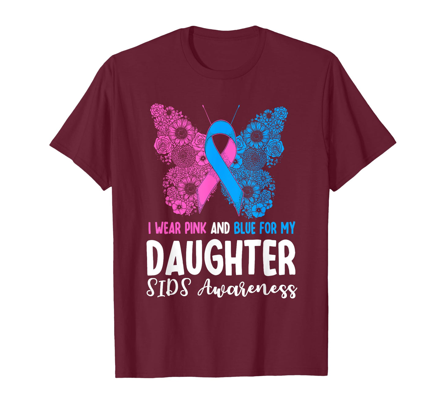 I Wear Pink And Blue For My Daughter SIDS Awareness Support T-Shirt