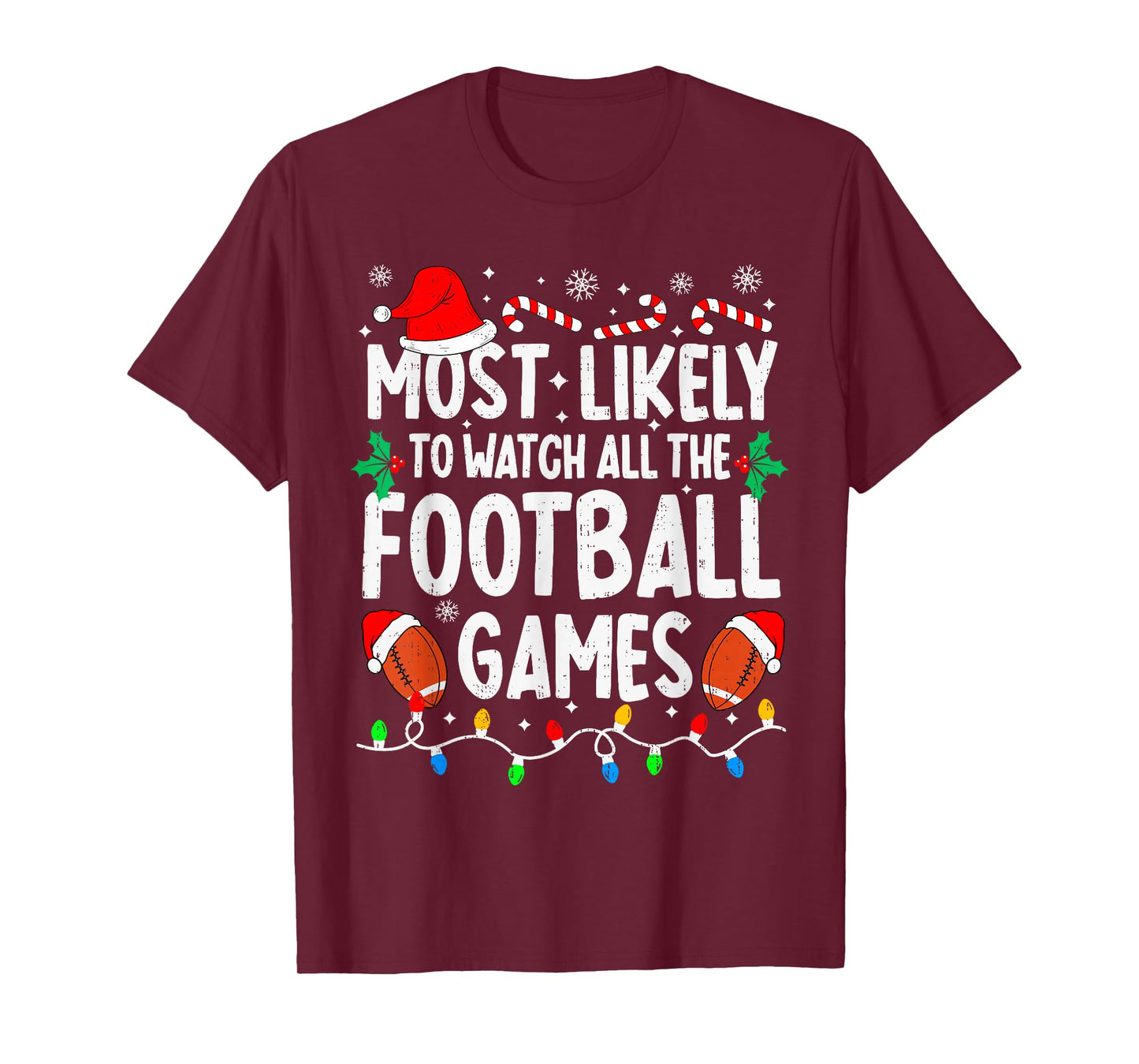 Most Likely to Watch All Football Games Matching Christmas T-Shirt
