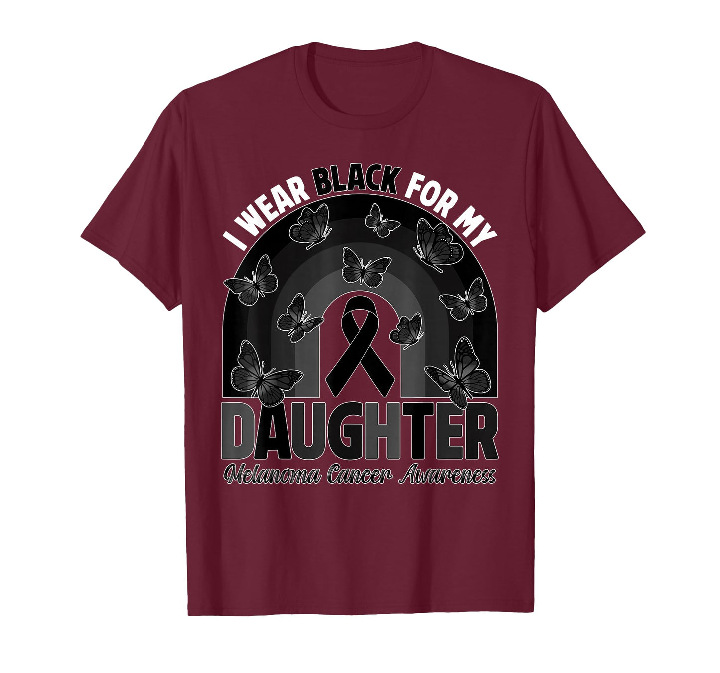 I Wear Black For My Daughter Melanoma Cancer Awareness Month T-Shirt