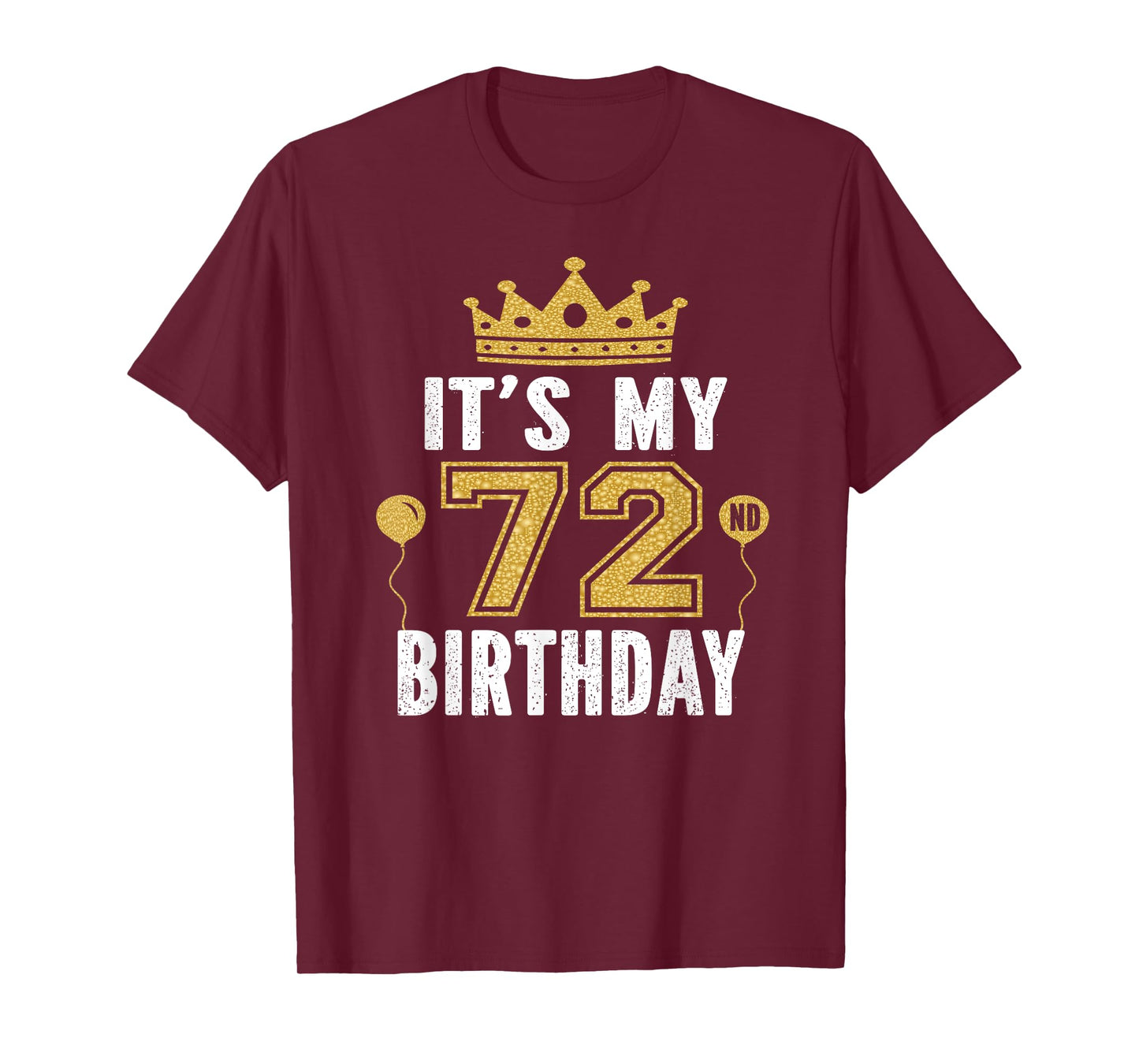 It's My 72nd Birthday Gift For 72 Years Old Man And Woman T-Shirt