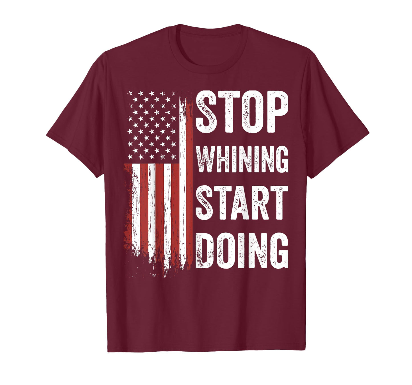 Stop Whining Start Doing Motivational Workout Motivation Men T-Shirt