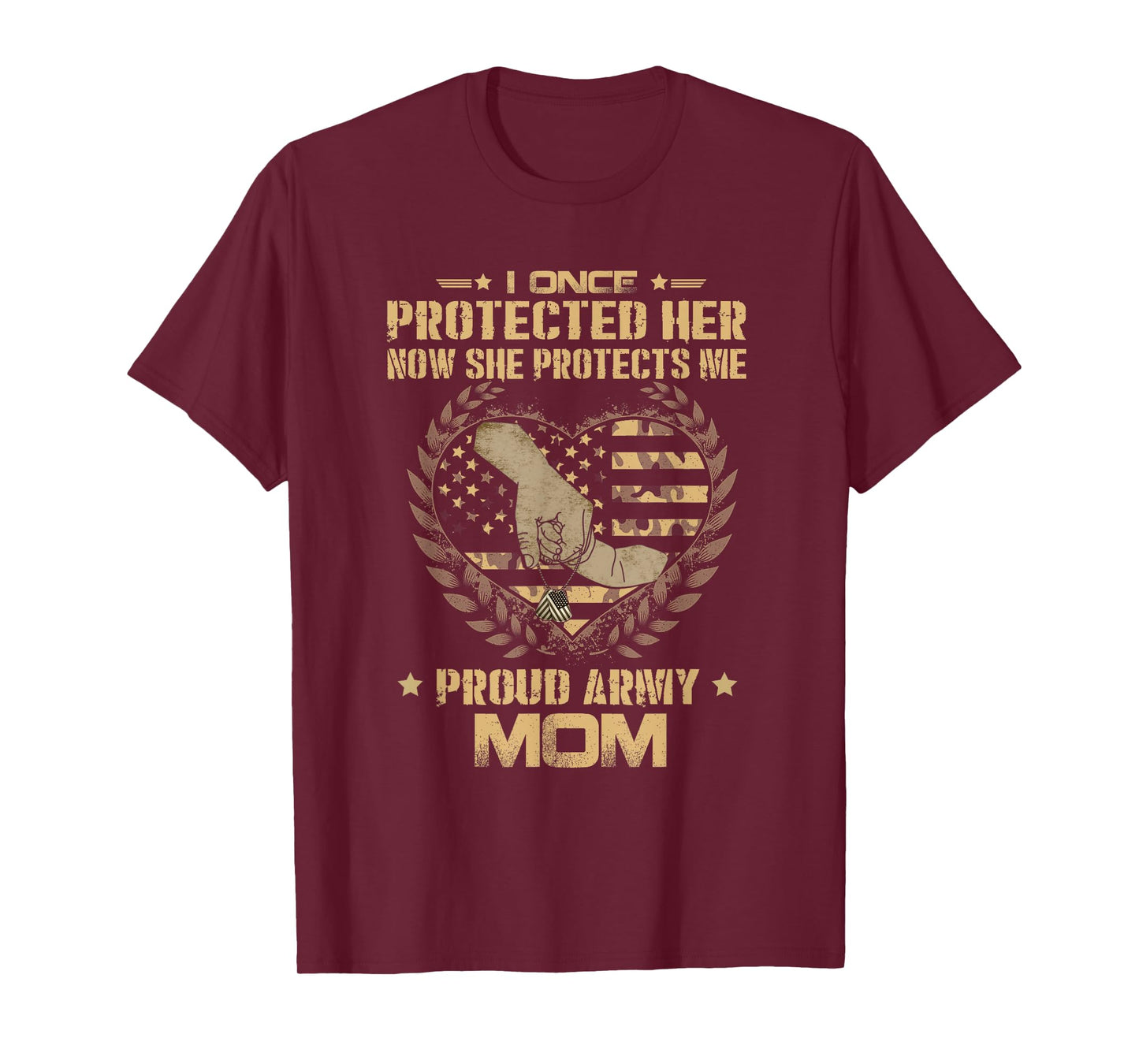 I Once Protected Her Now She Protects Me Proud Army Mom T-Shirt