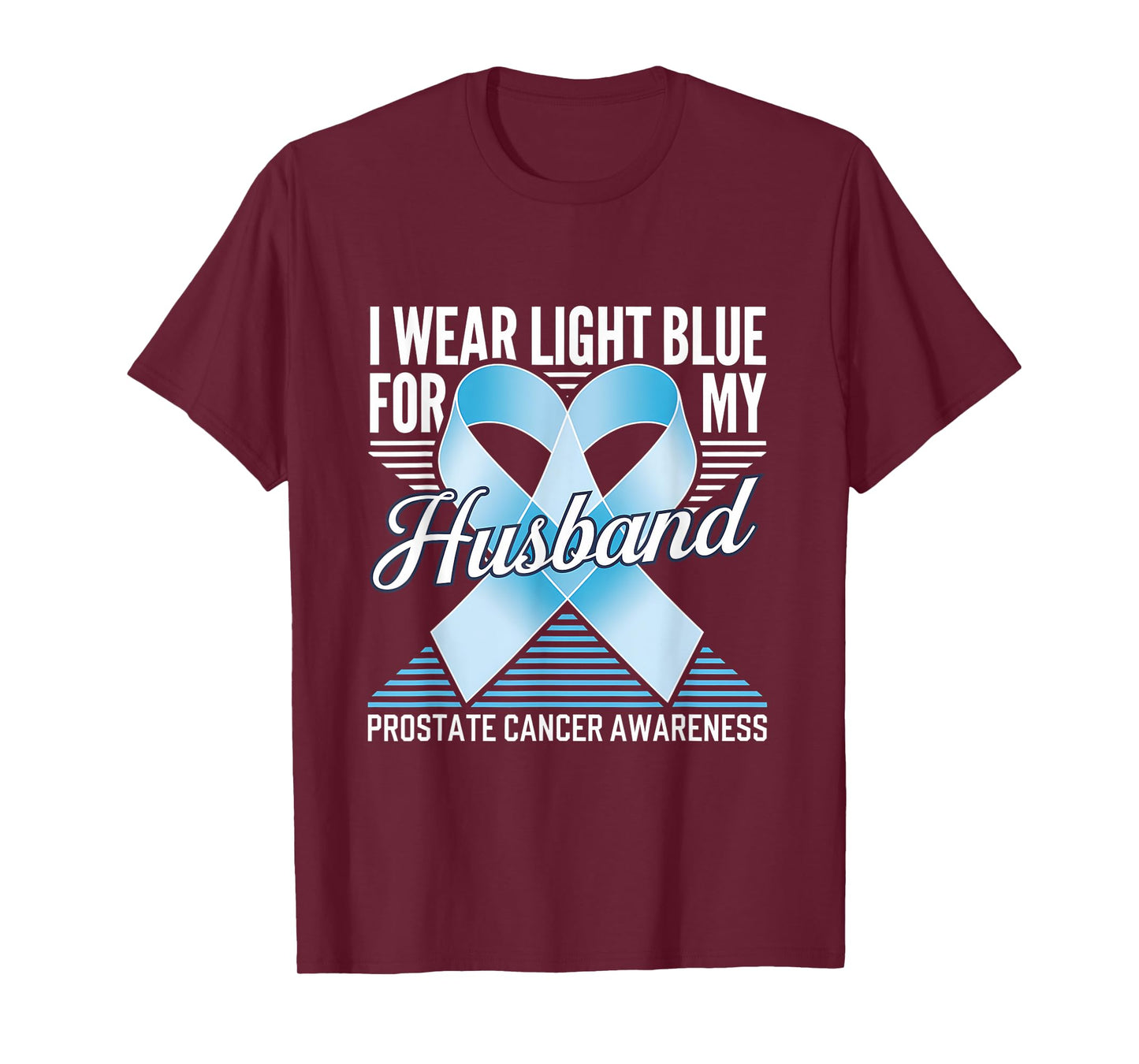Prostate Cancer Awareness Light Blue Ribbon For My Husband T-Shirt