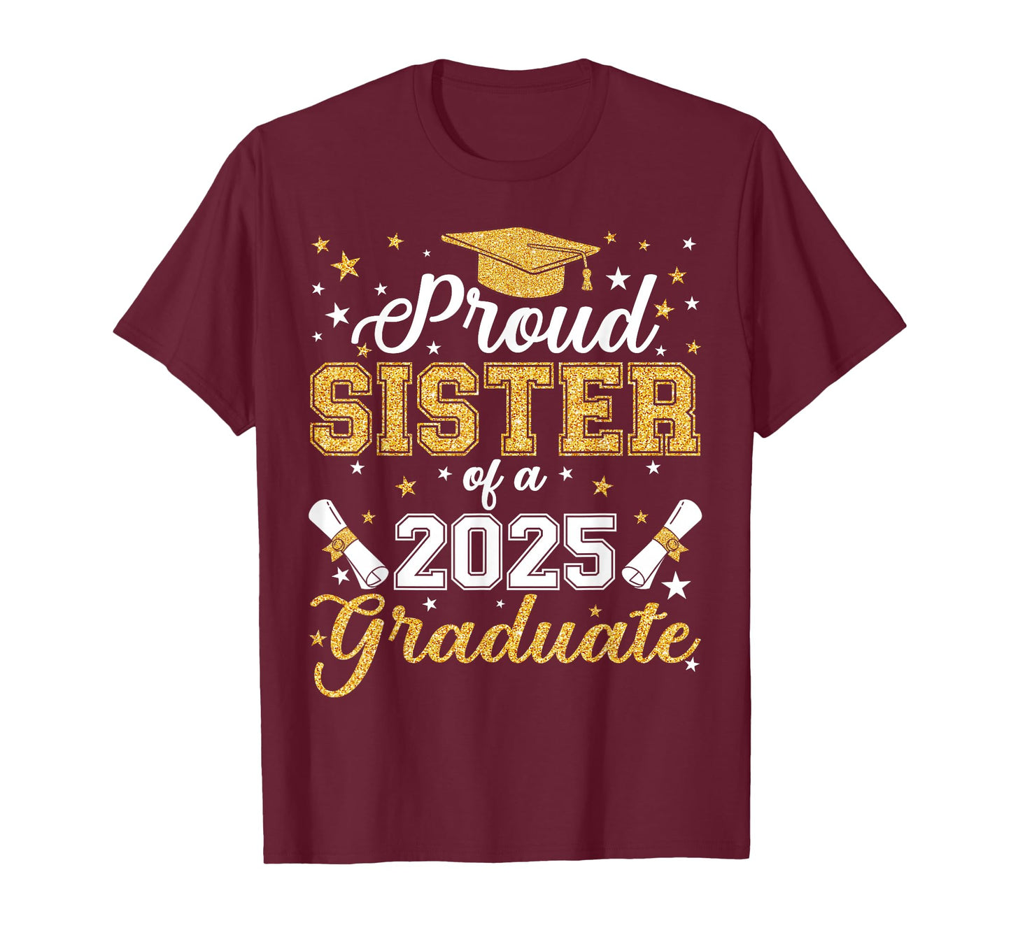 Proud Sister Of A Class of 2025 Graduate Senior Graduation T-Shirt