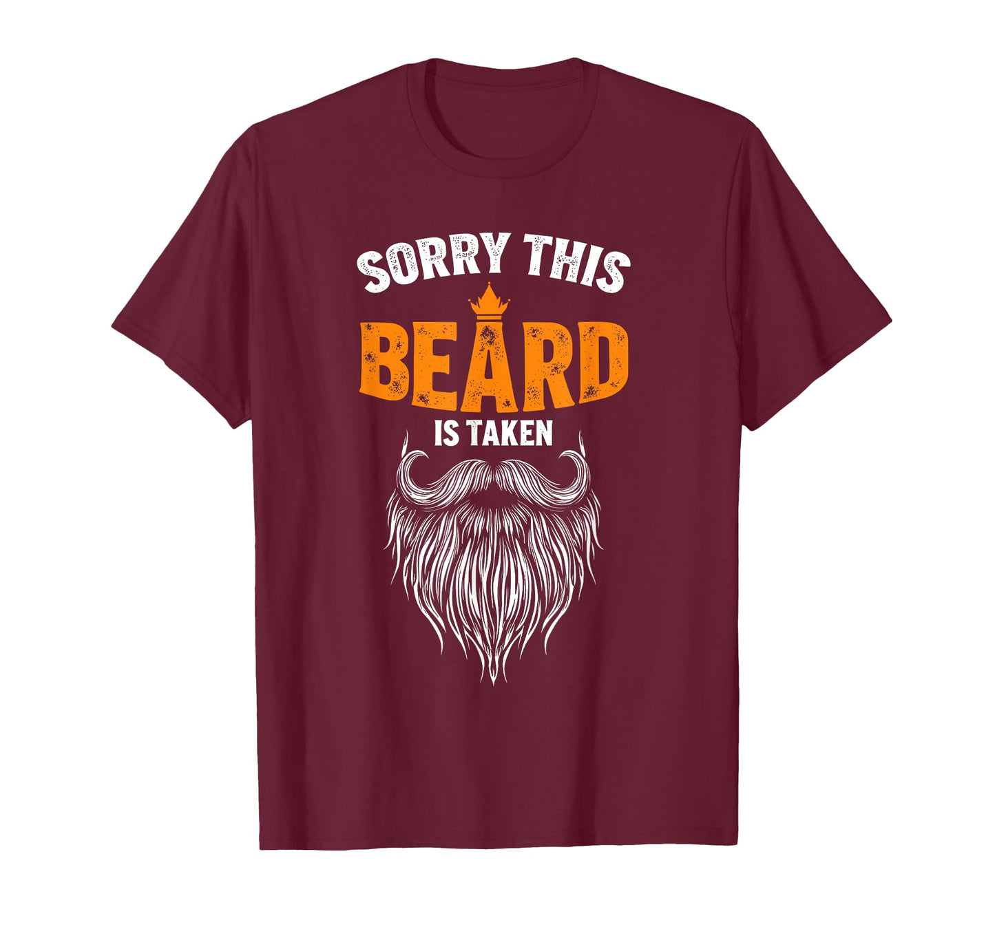 sorry this beard is taken for him T-Shirt