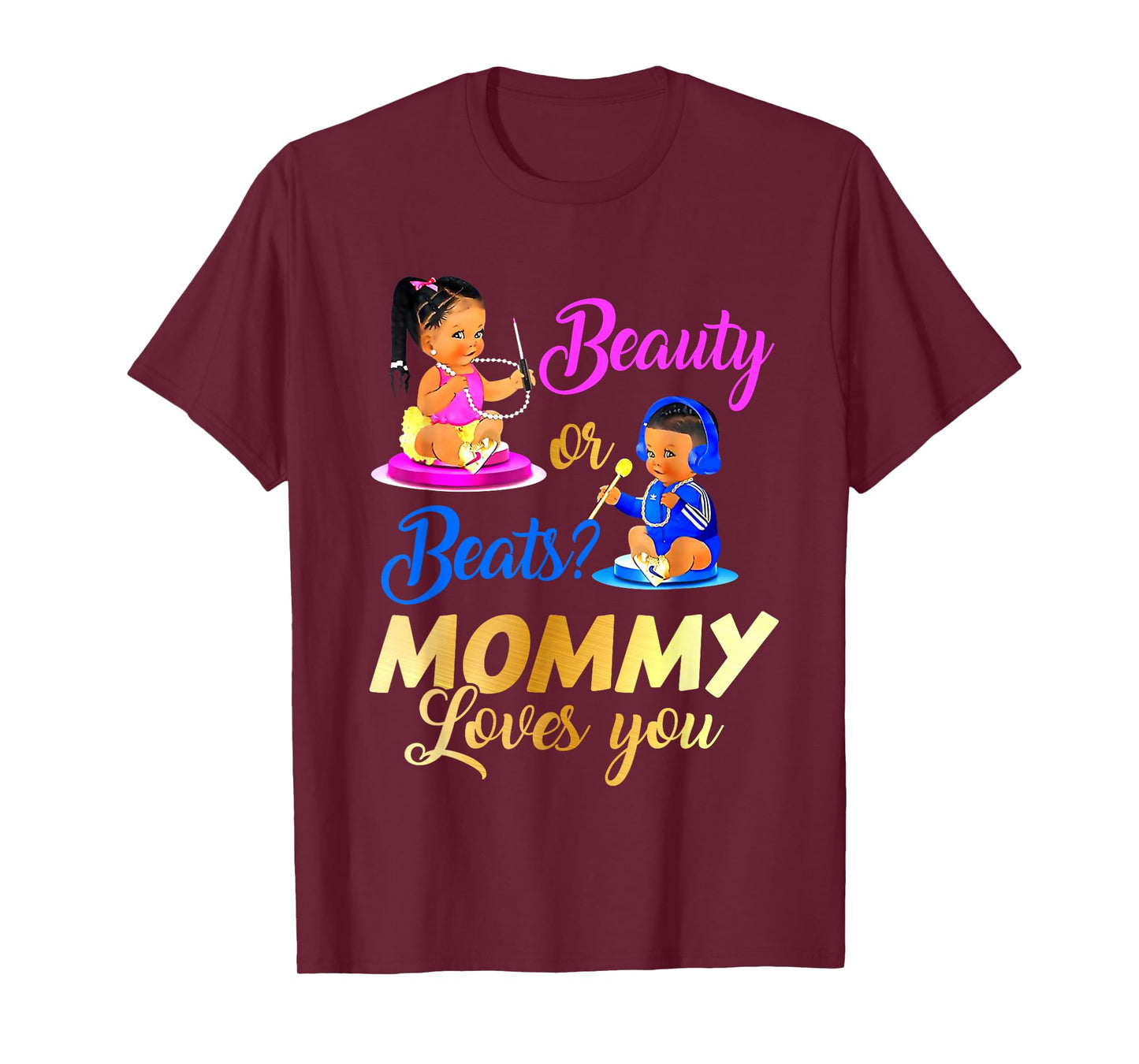Cute Beauty Or Beat Mommy Loves You - Gender Reveal Party T-Shirt