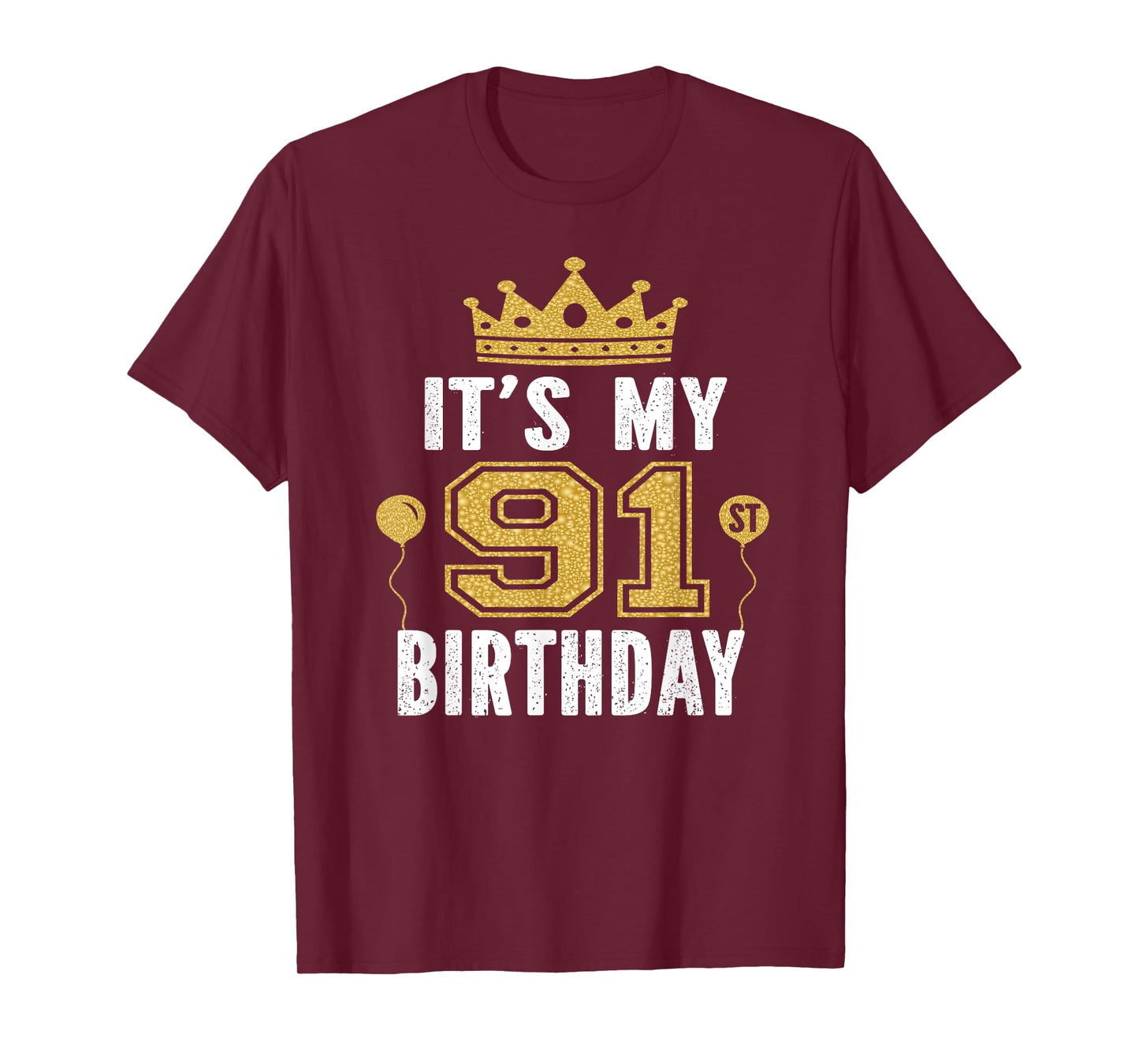 It's My 91st Birthday Gift For 91 Years Old Man And Woman T-Shirt