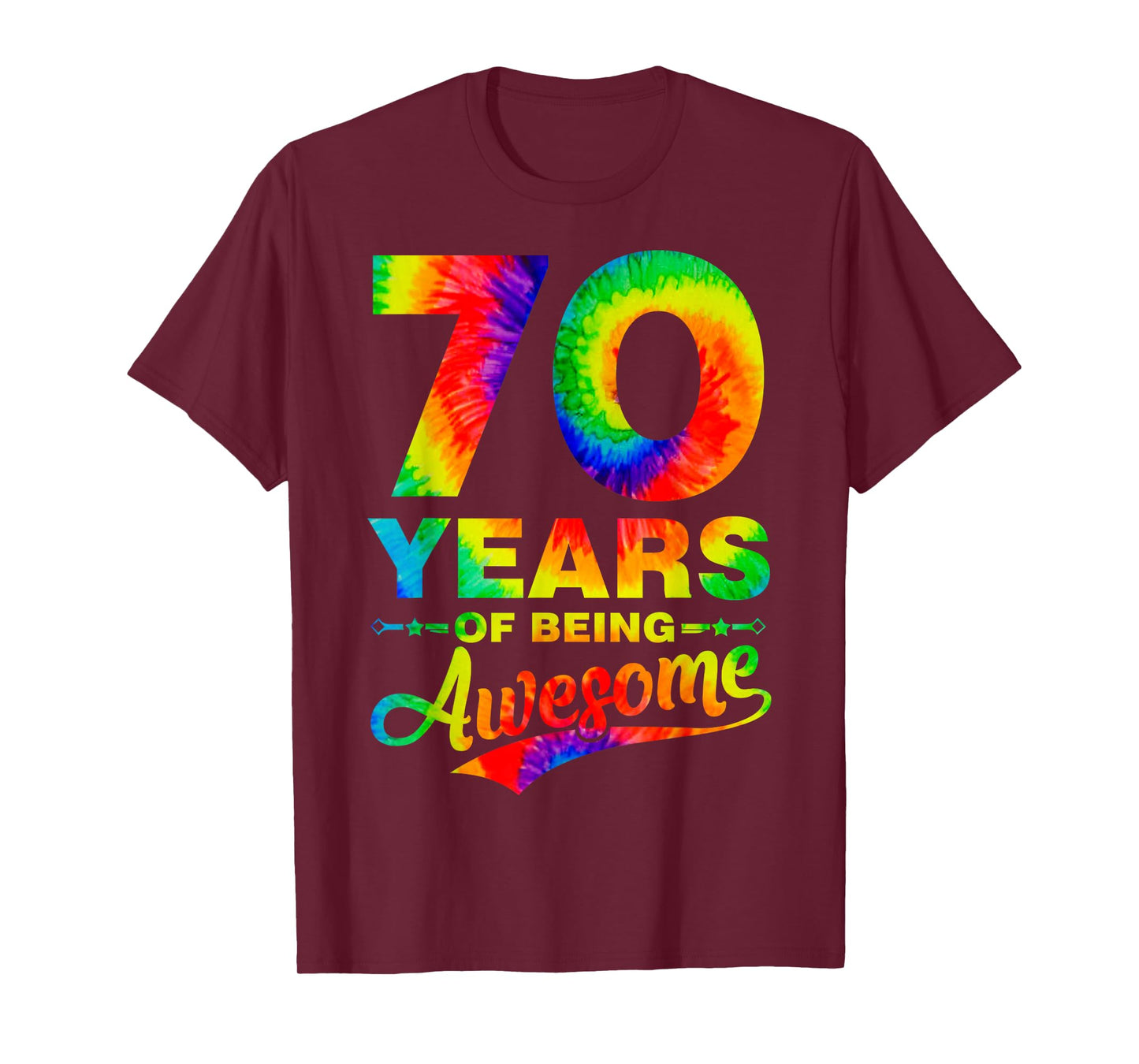 Colorful 70th Birthday Tie Dye 70 Year Old Being Awesome T-Shirt