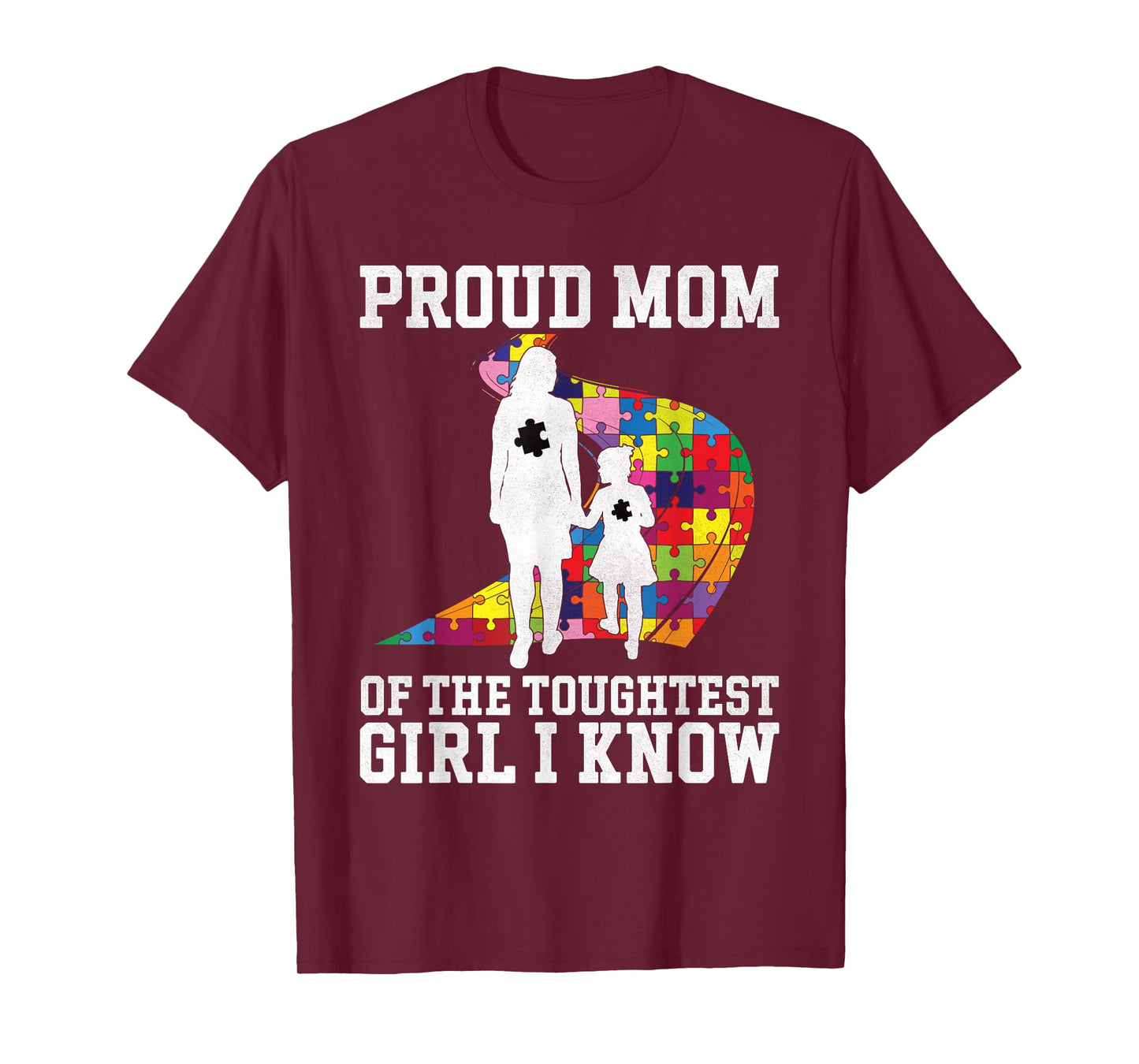Proud Mom Toughest Girl Autism Awareness Autism Mom Daughter T-Shirt