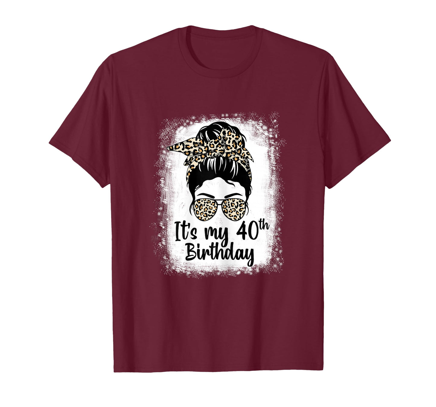 Womens 40 Years Old Messy Bun Leopard It's My 40th Birthday T-Shirt
