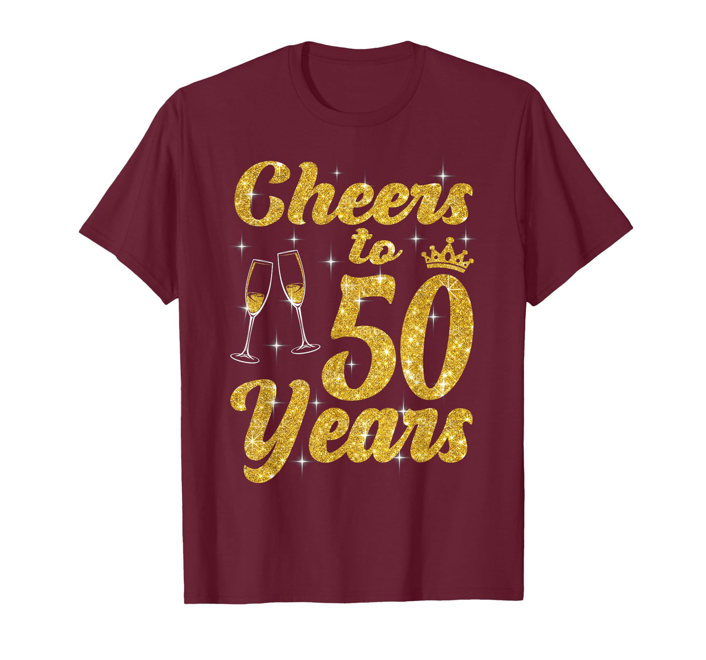 Cheers To 50 Years Old Queen Cute 50th Birthday Party Women T-Shirt