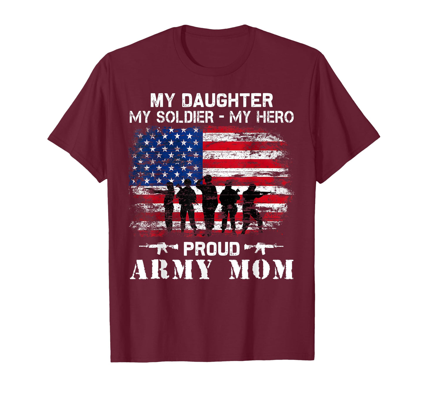 My Daughter My Soldier Hero Proud Army Momy Military Mother T-Shirt