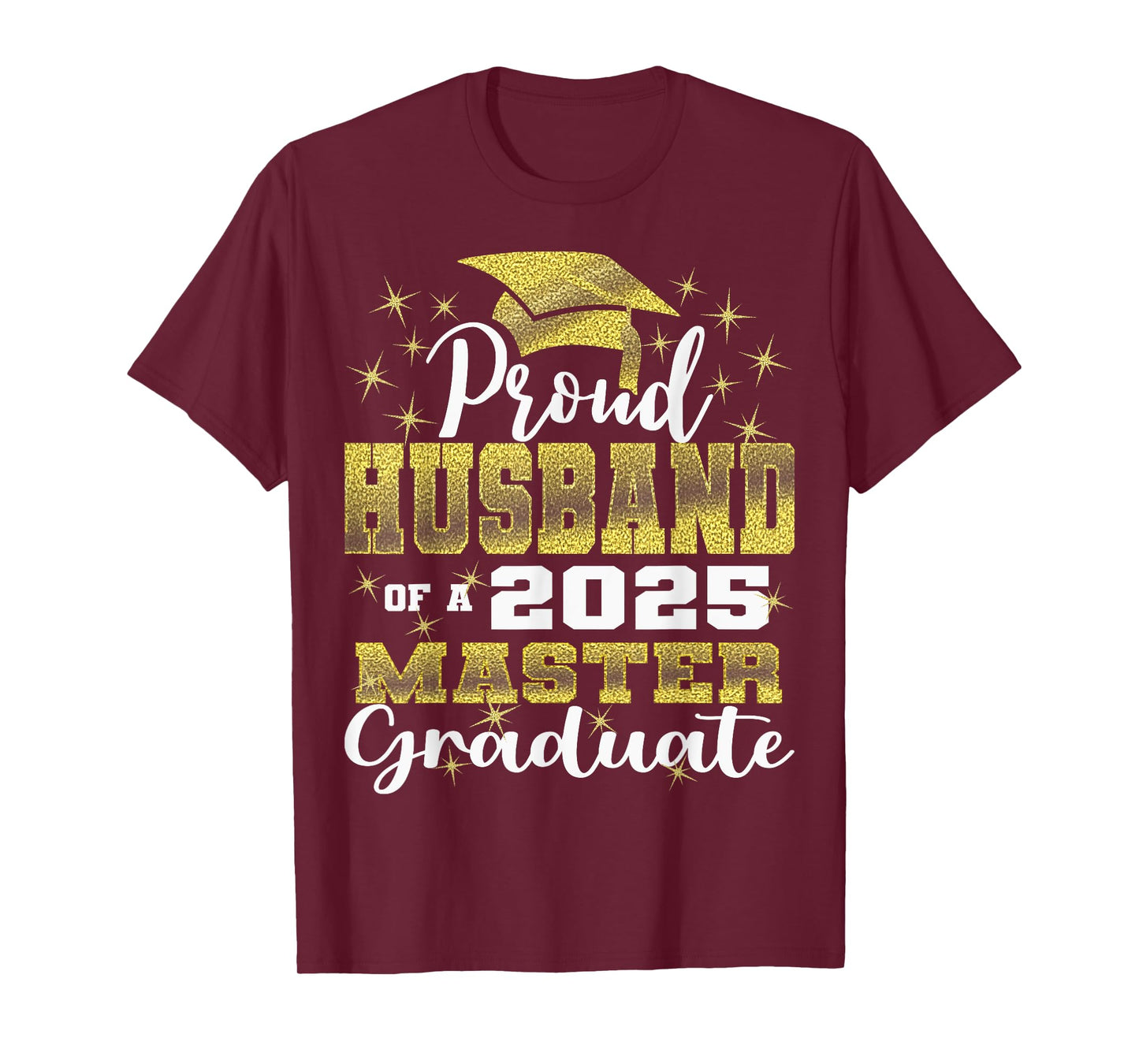Proud Husband of 2025 Class Master Graduate Family Grad 25 T-Shirt
