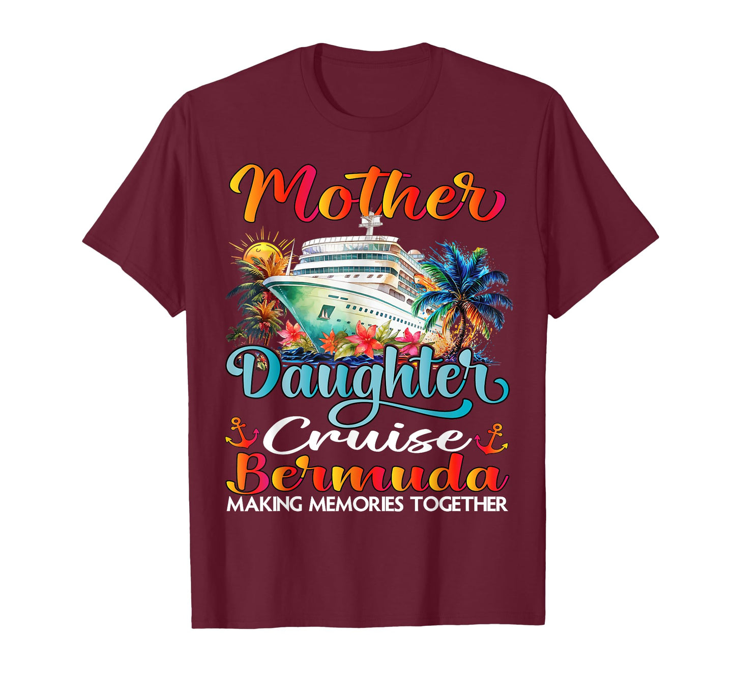 Mother And Daughter Cruise Bermuda 2025 Mom Daughter Cruise T-Shirt