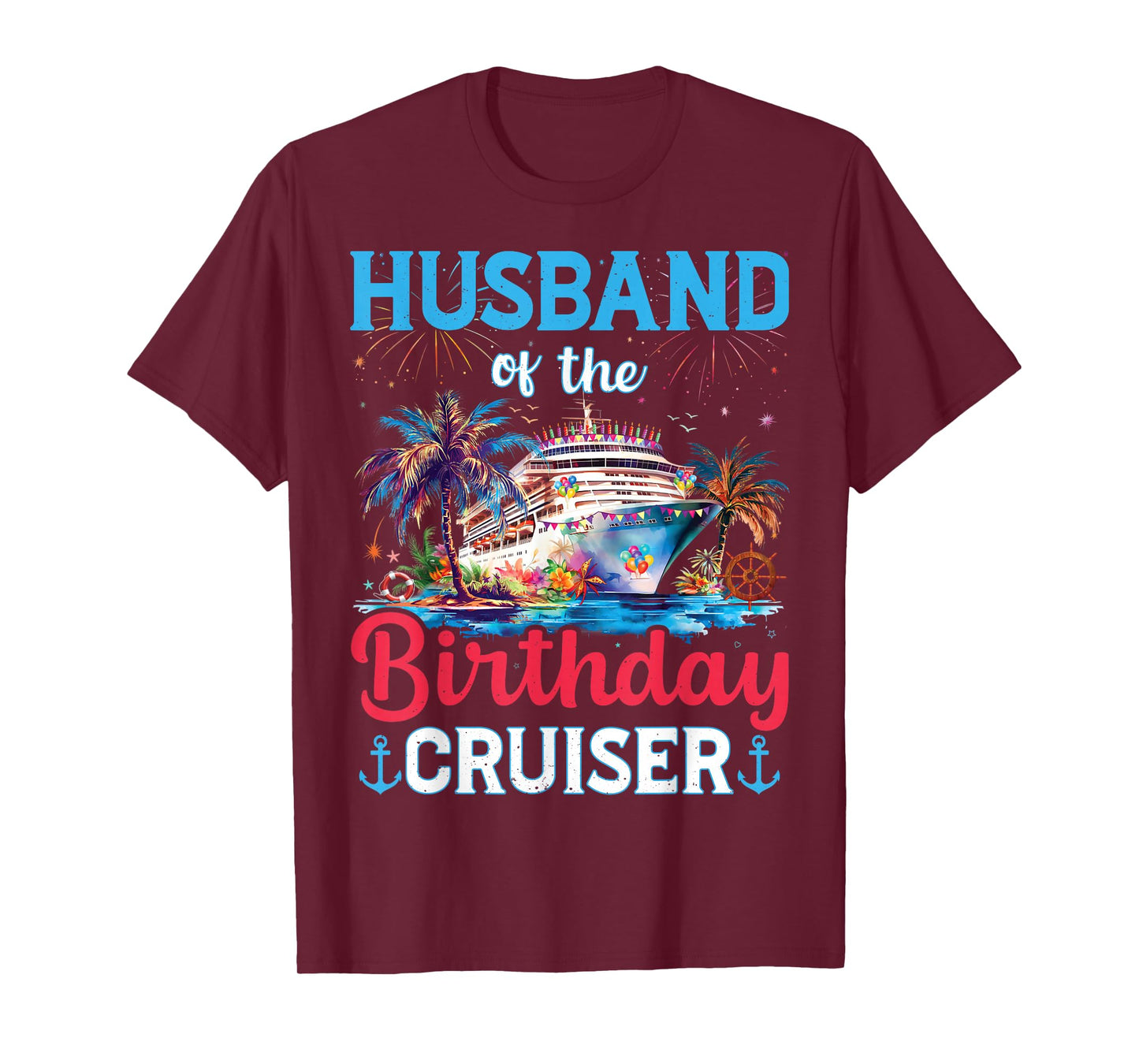 Husband Of The Birthday Cruiser Funny Cruise Birthday Gifts T-Shirt
