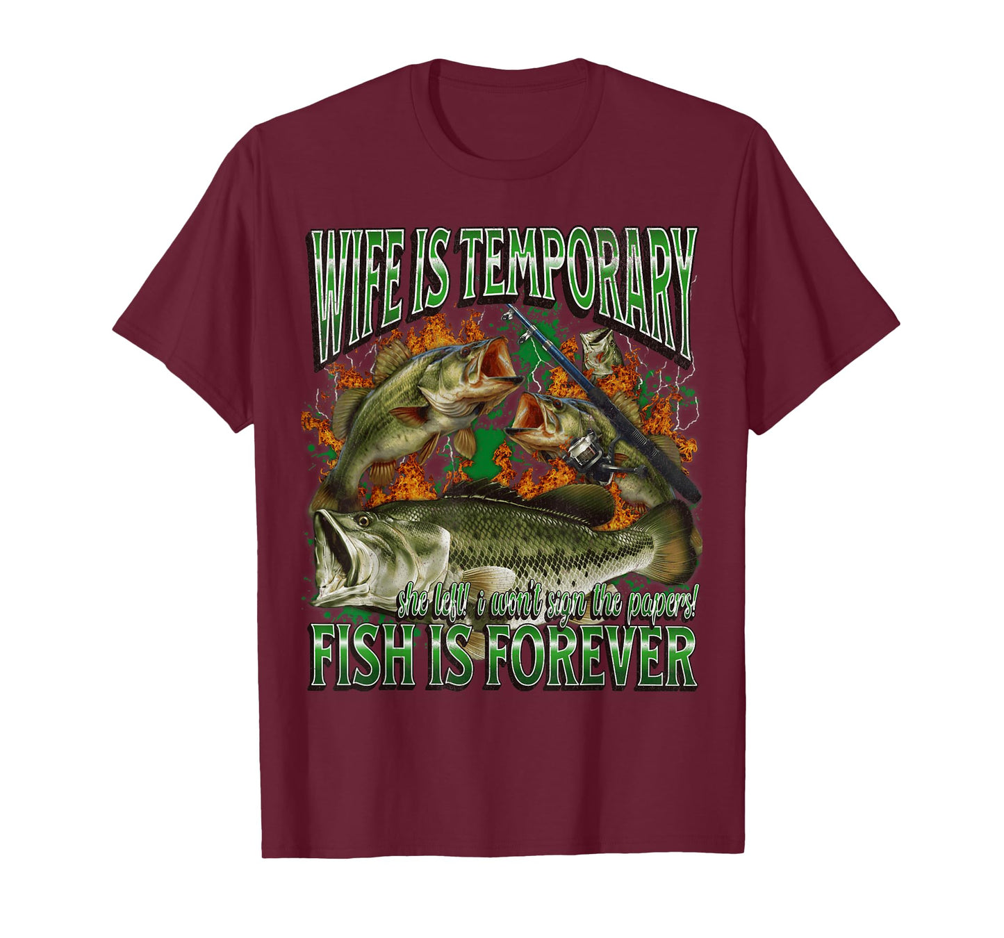 Wife Is Temporary Fish Is Forever Funny Fishing Meme Bootleg T-Shirt