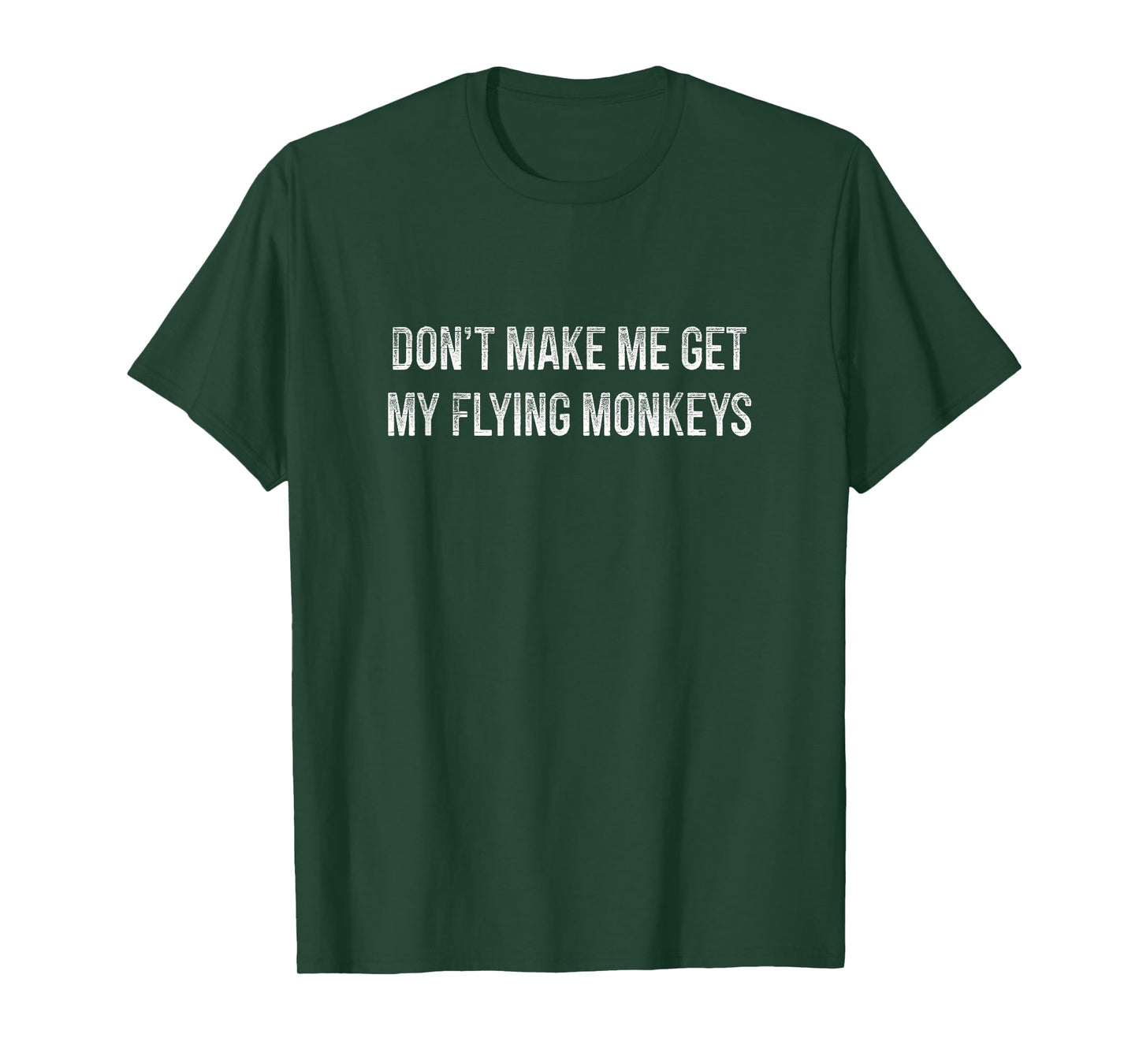 Don't Make Me Get My Flying Monkeys - Vintage Style - T-Shirt