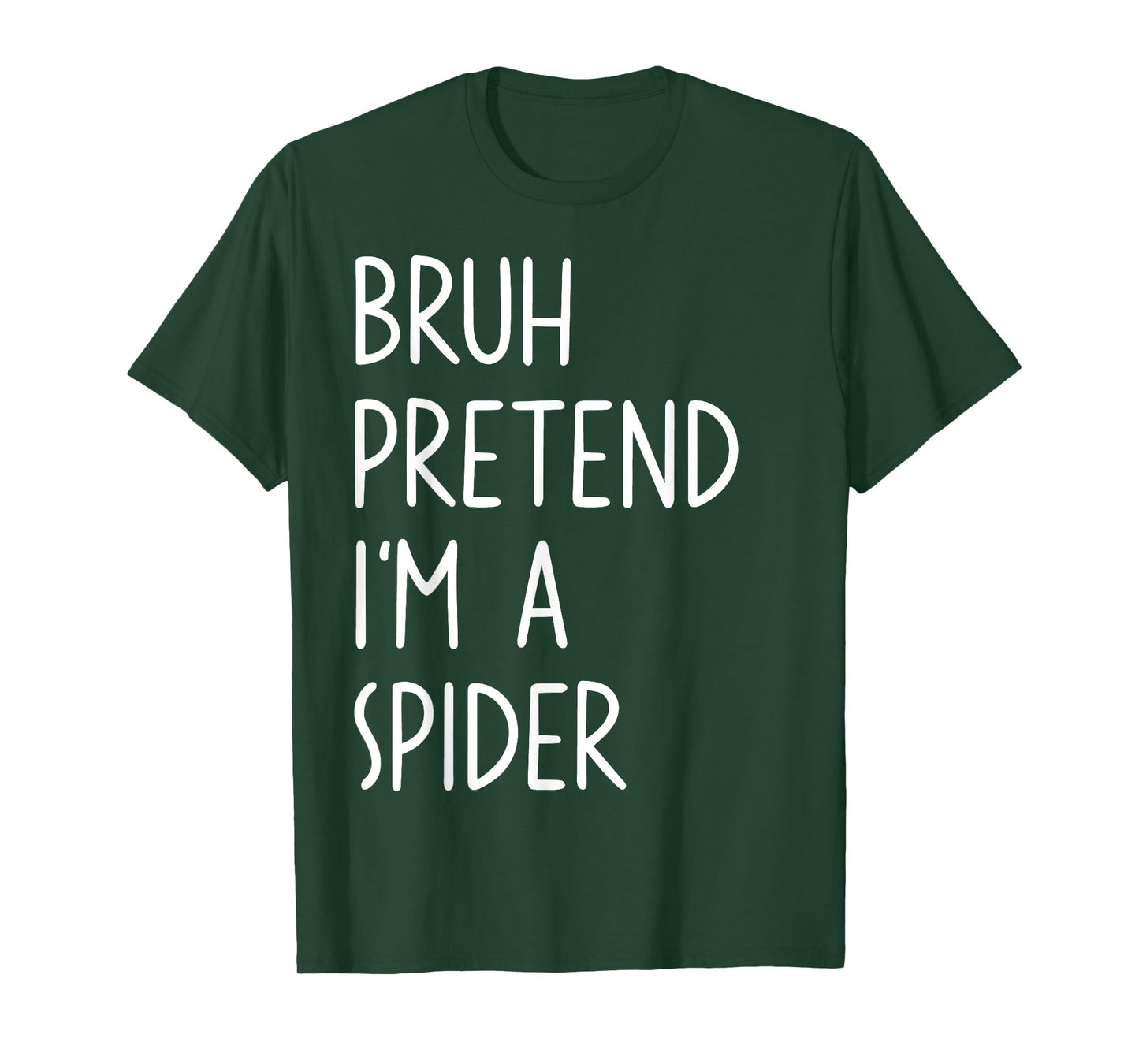 Bruh Pretend I'm A Spider Matching Costume Halloween Funny T-Shirt