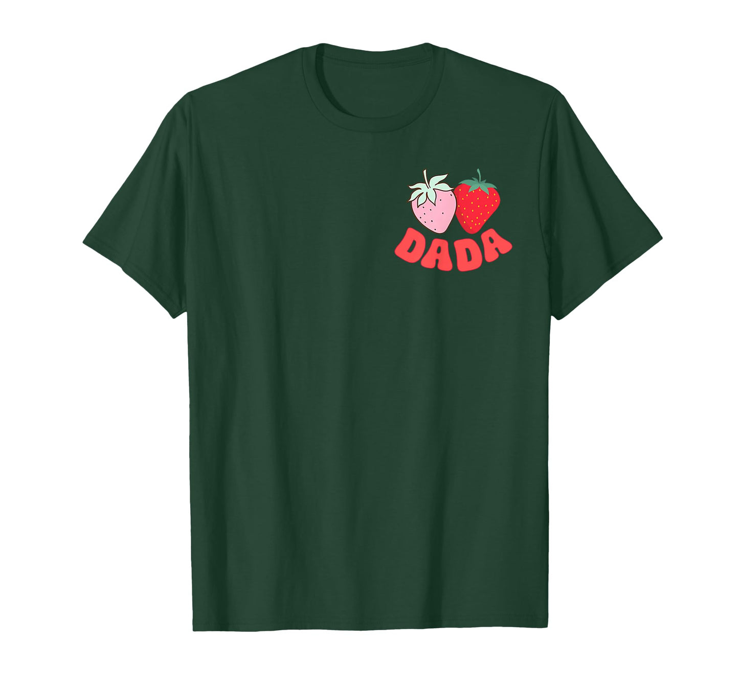 Dada of The Berry First Birthday of Girl Strawberry Mom T-Shirt