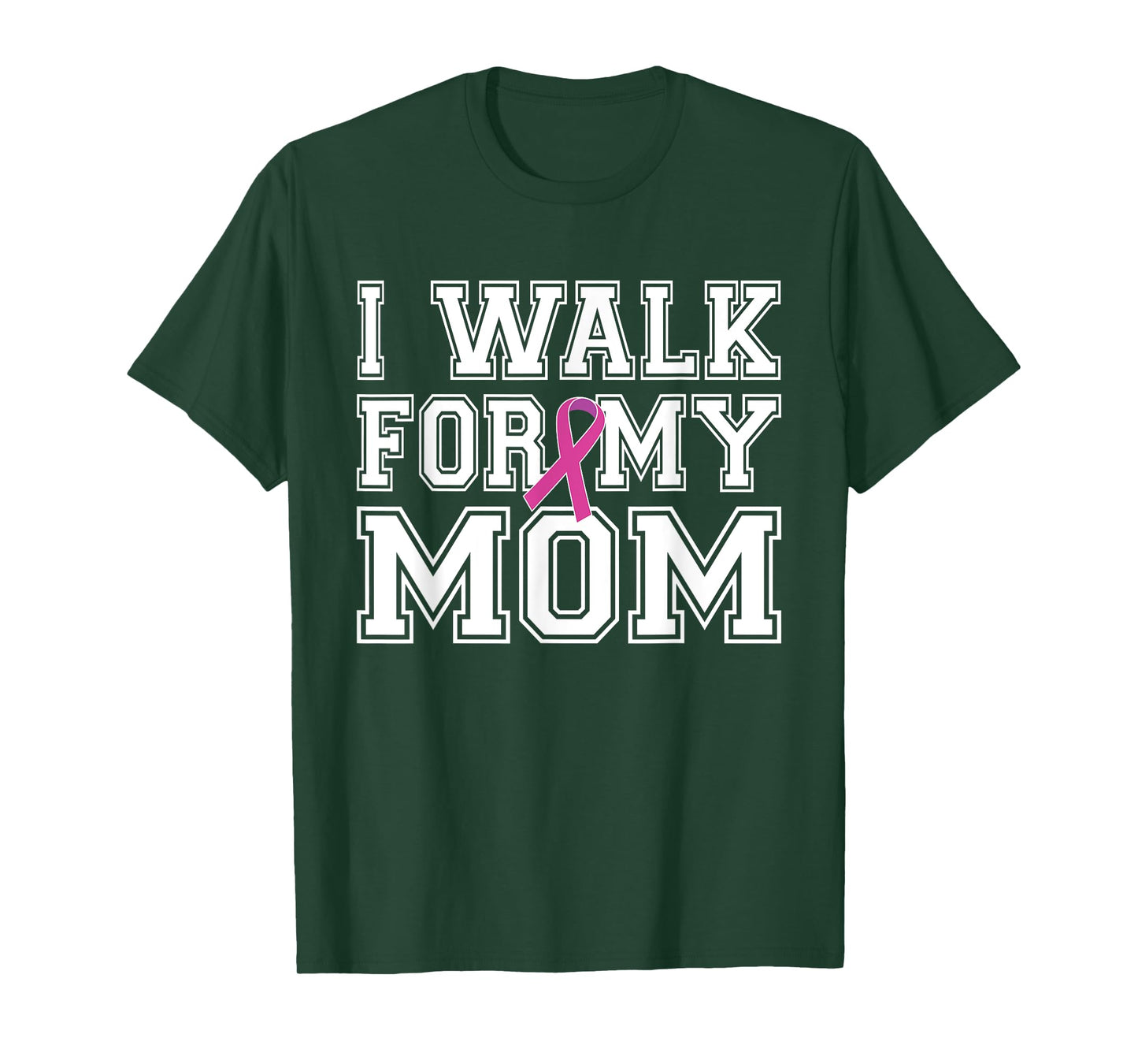 I Walk For My Mom Breast Cancer Awareness T-Shirt