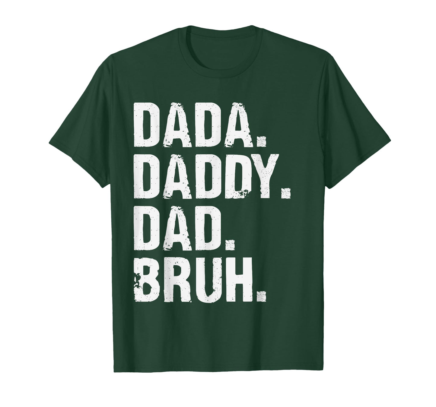 Dada Daddy Dad Bruh Funny Husband Dad Father's Day Mens T-Shirt