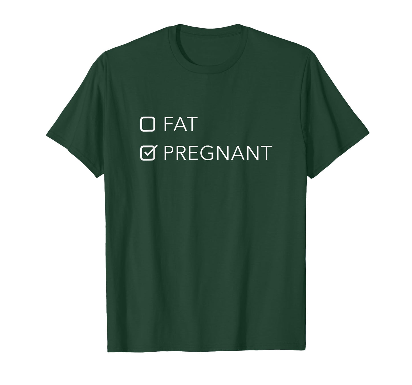 Fat or Pregnant - Funny Pregnancy Announcement for Mom to Be T-Shirt