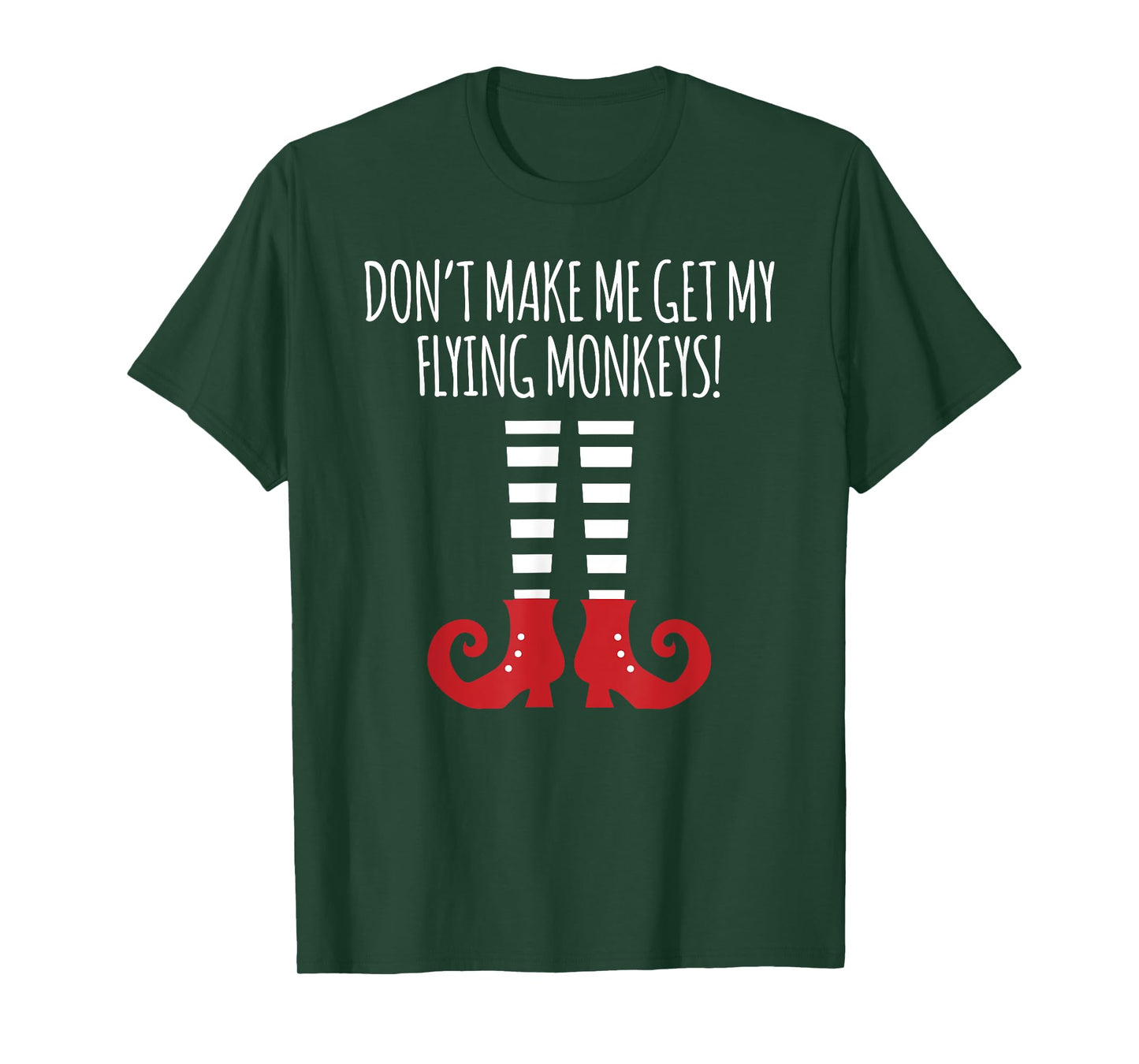 Don't Make Me Get My Flying Monkeys Halloween Costume T-Shirt