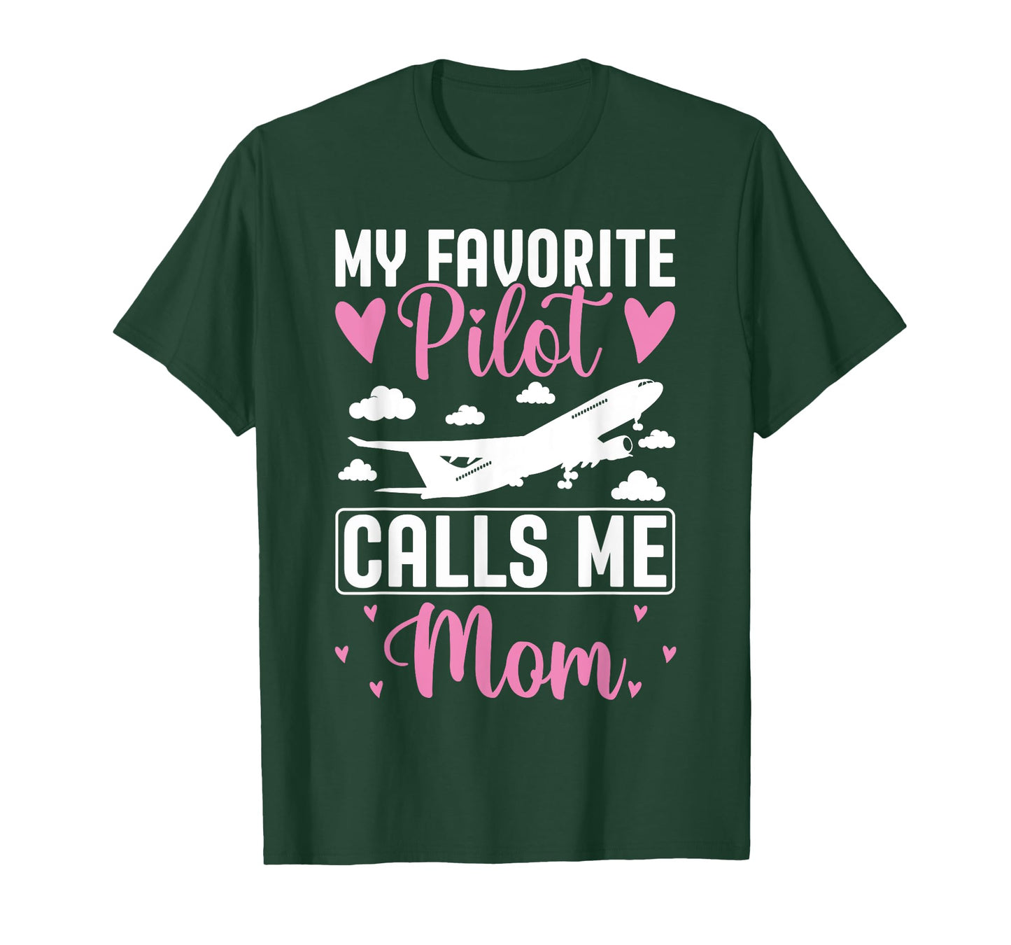 Pilot Mom Mother Son Daughter My Favorite Pilot Calls Me Mom T-Shirt