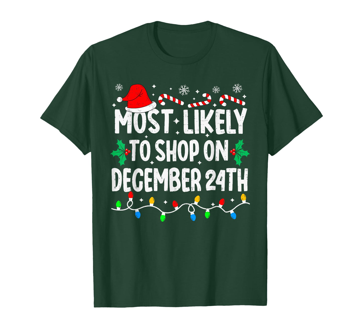Most Likely to Shop On December 24th Matching Christmas T-Shirt