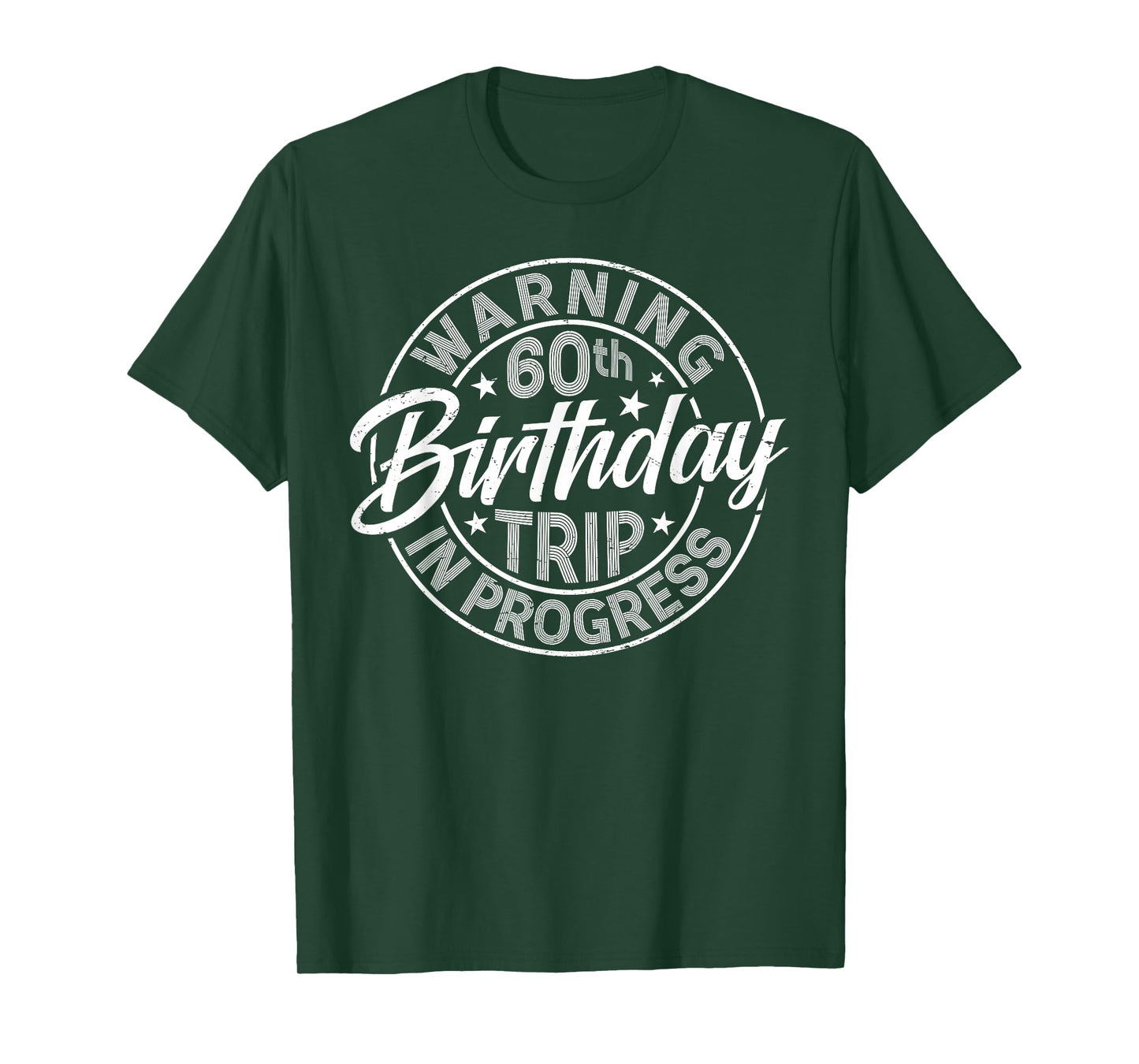 Warning 60th Birthday Trip In Progress Funny 60 Years Old T-Shirt