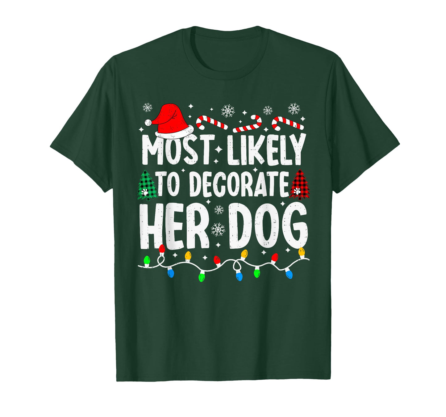 Most Likely to Decorate Her Dog Funny Matching Christmas T-Shirt