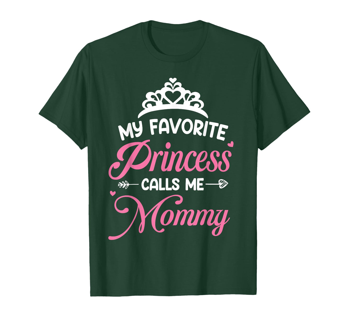 My Favorite Princess Calls Me Mommy Daughter Fathers Day T-Shirt