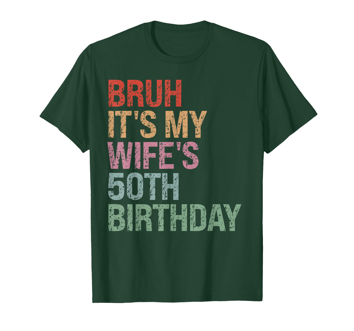 Bruh It's My Wife's 50th Birthday Queen 50 Year Old Funny T-Shirt