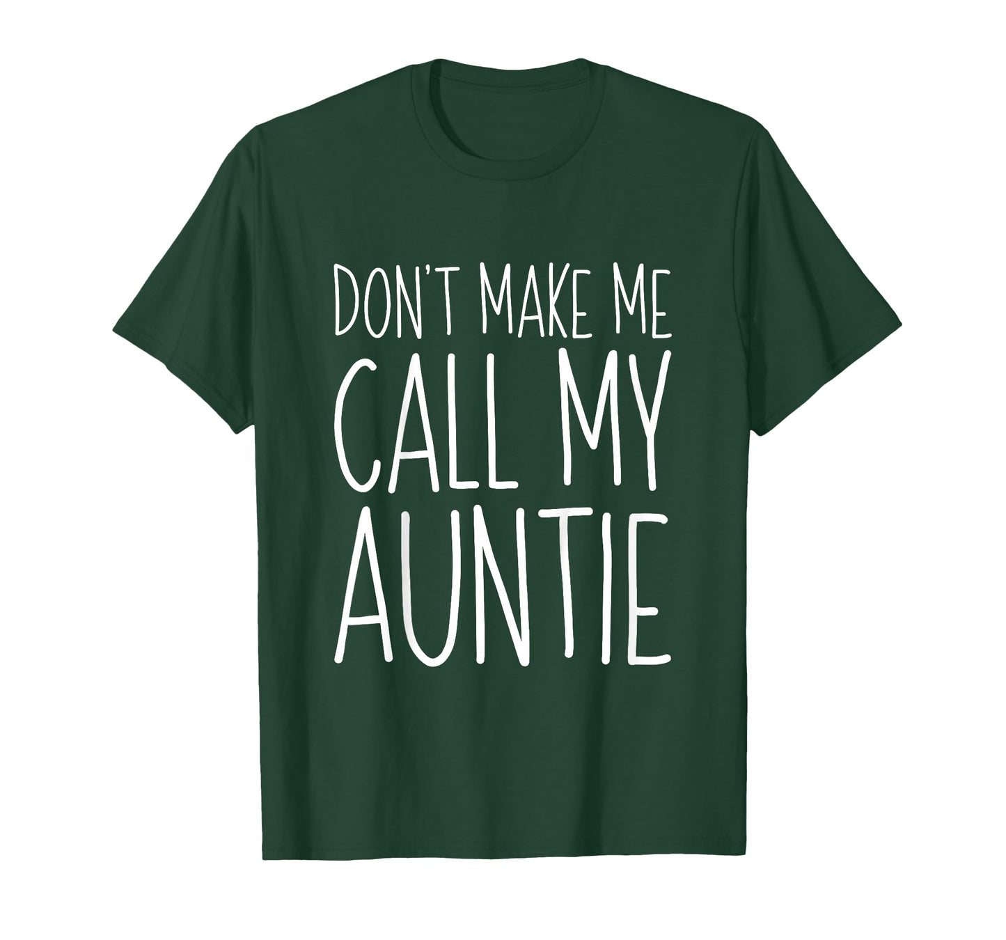 Don't Make Me Call My Auntie Shirt Funny Kids Boy Girl T-Shirt
