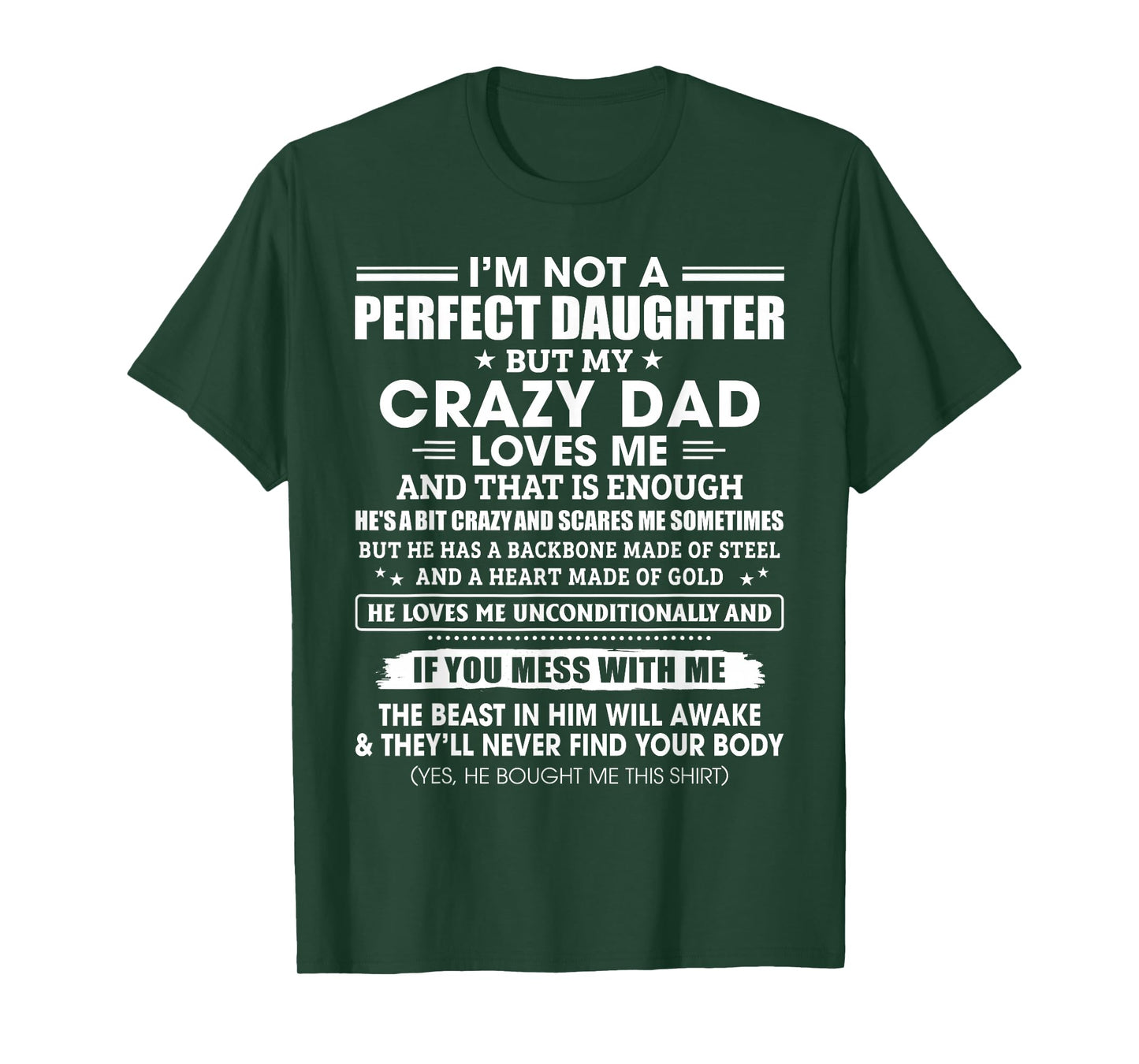 I'm Not A Perfect Daughter Crazy Dad Loves Me Mess With Me T-Shirt