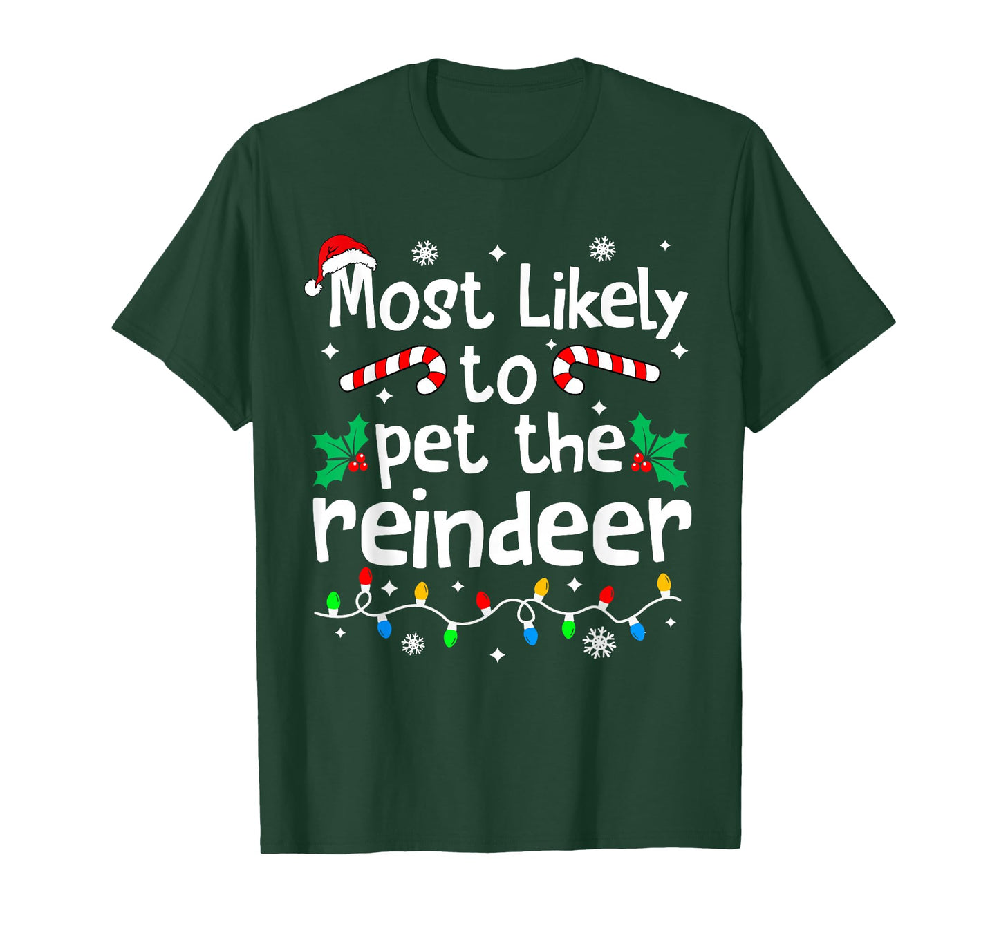 Most Likely to Pet The Reindeer Christmas Matching Family T-Shirt
