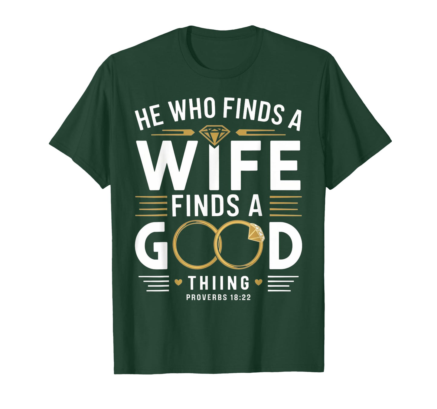 He Who Finds A Wife Finds A Good Thing Tee For Husband Wife T-Shirt