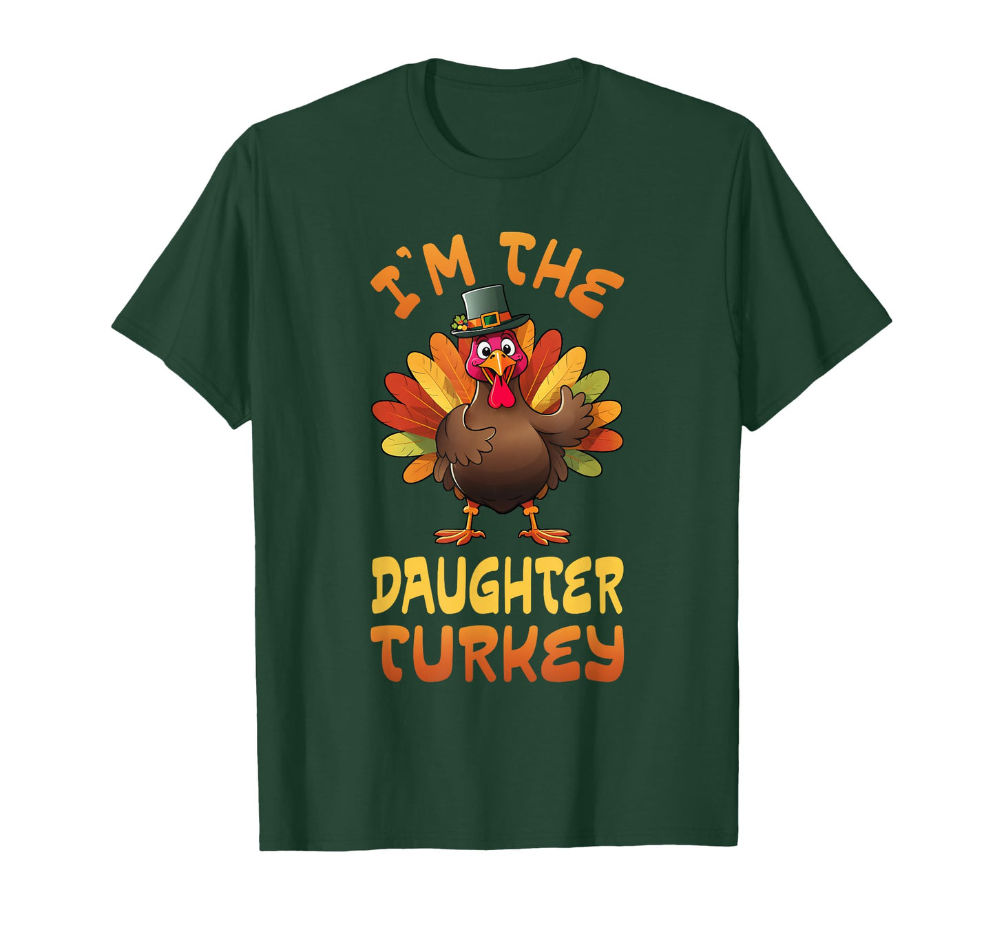 I'm The Daughter Turkey Funny Thanksgiving Family Matching T-Shirt