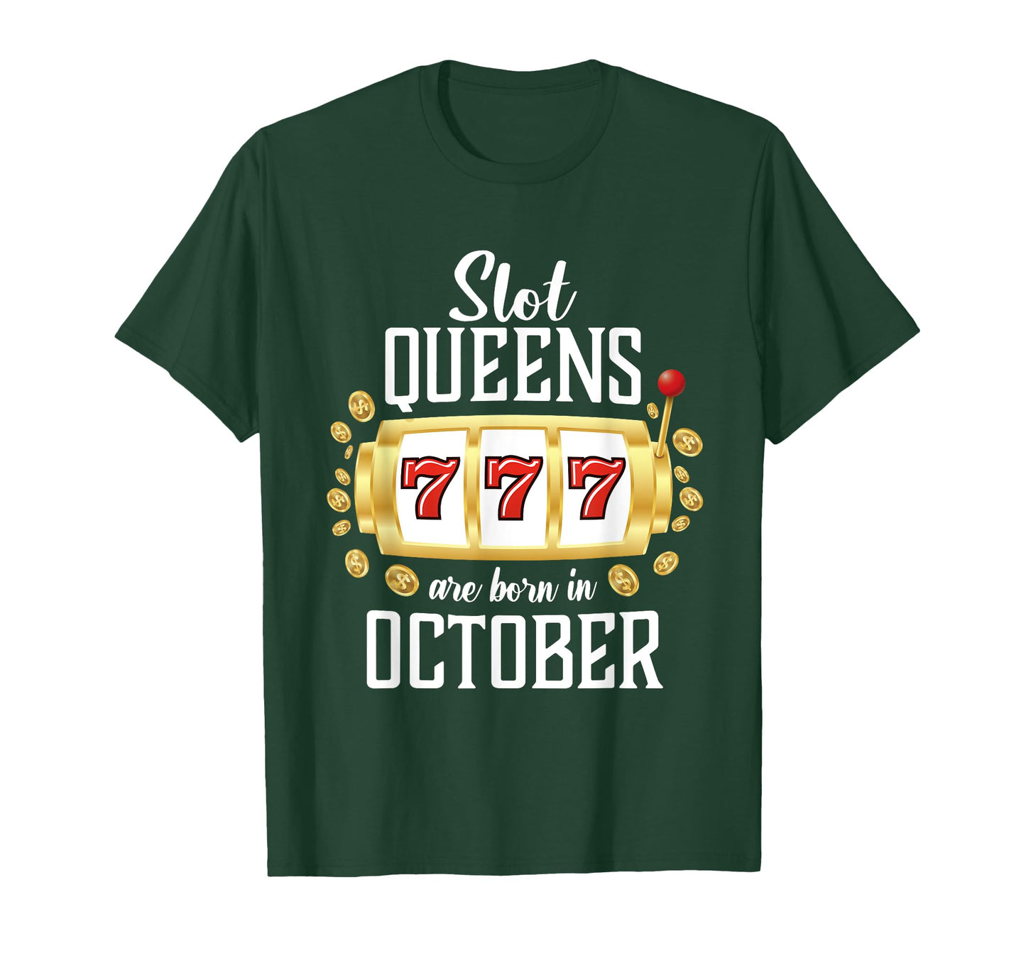 Slot Queens Are Born In October Casino Women's Birthday T-Shirt